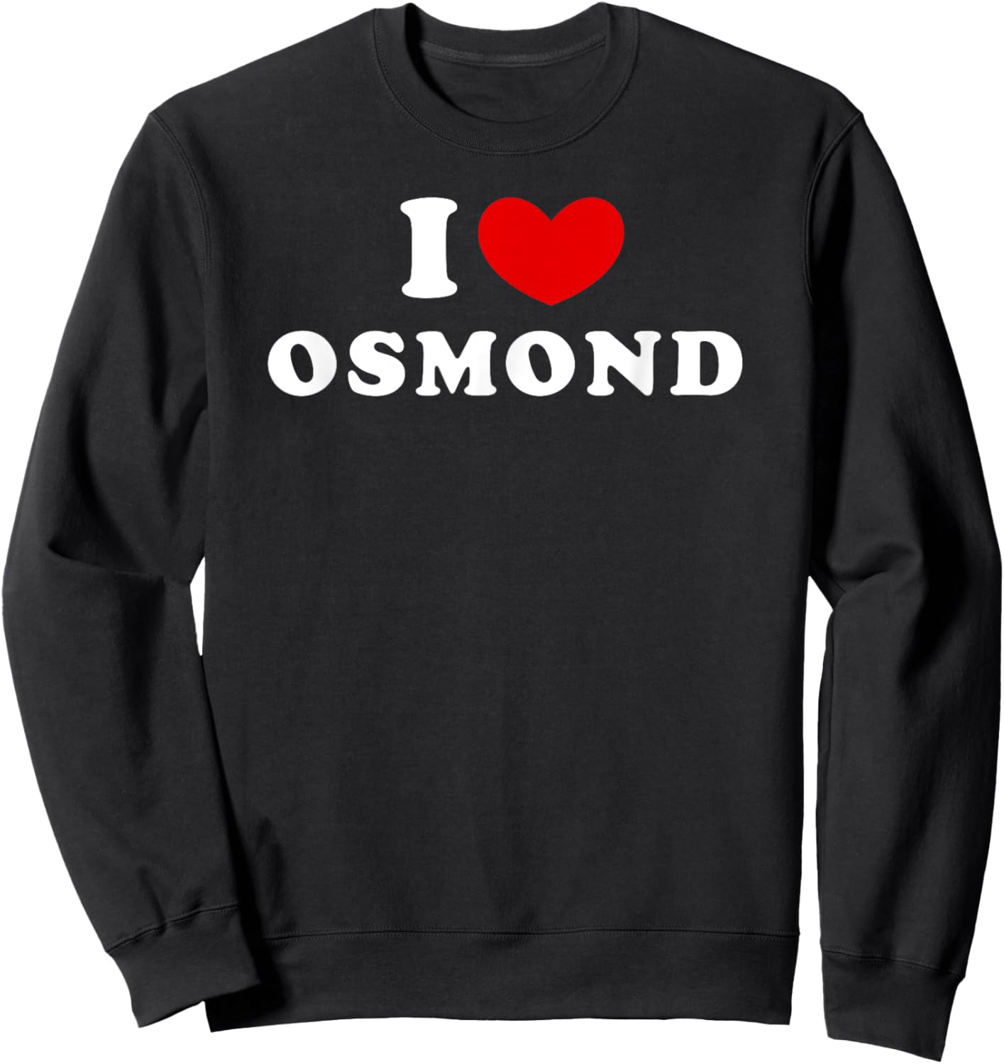 I Love Osmond, I Heart Osmond Sweatshirt - Sweatshirt | Black