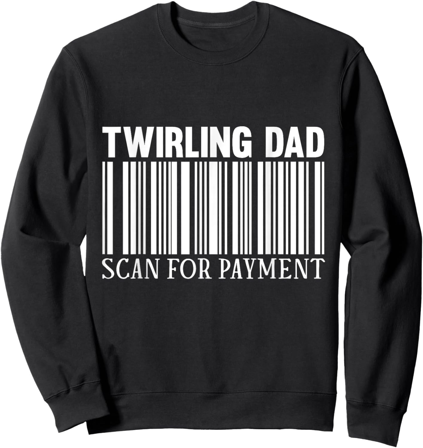 Baton Twirler Dad Majorette Twirling Girl Dance Baton Sweatshirt - Sweatshirt | Black