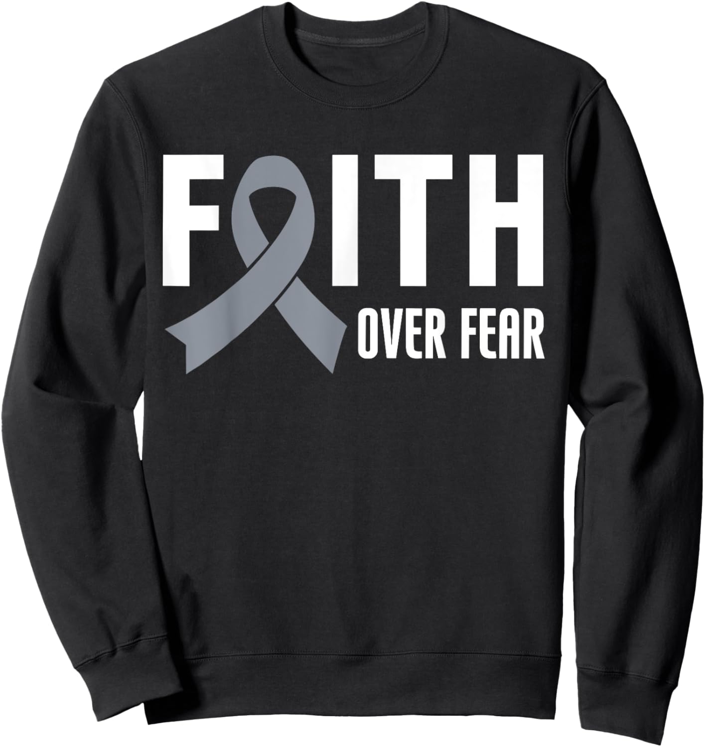 Faith Over Fear Brain Cancer Awareness Month Brain Tumor Men Sweatshirt - Sweatshirt | Black