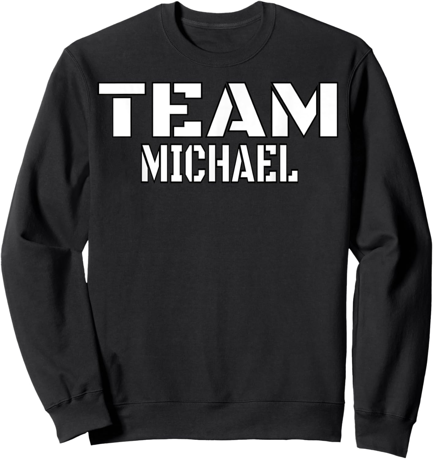 Team Michael Unique Personalized Matching Family Sweatshirt - Sweatshirt | Black