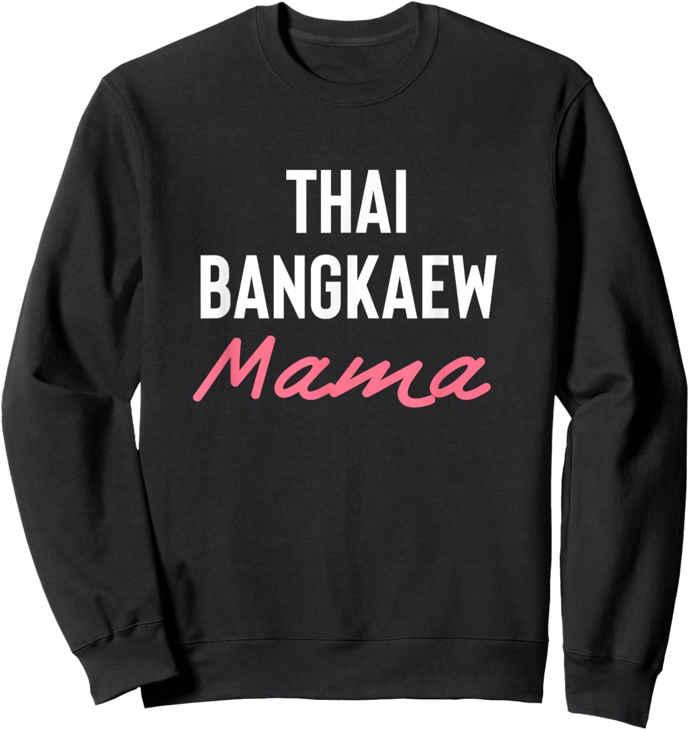 Thai Bangkaew Mama Sweatshirt - Sweatshirt | Black