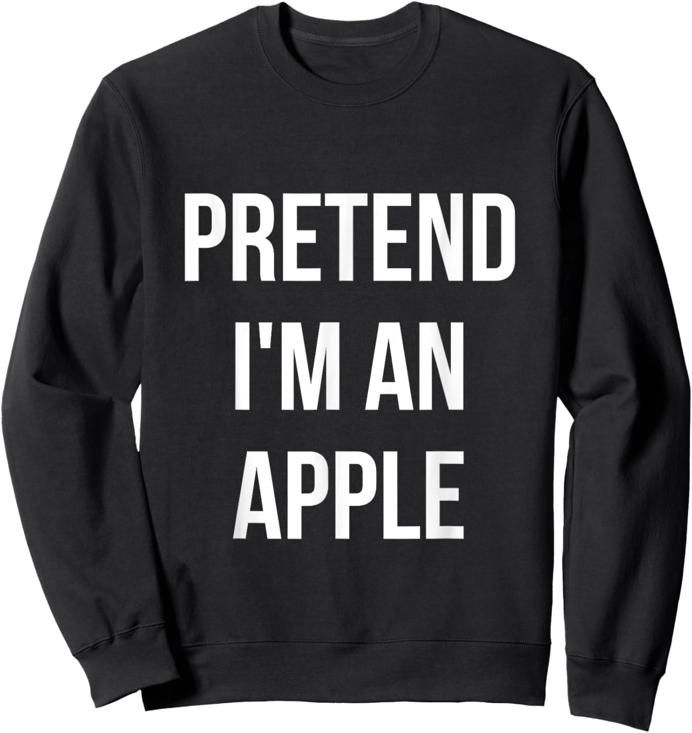 Pretend I'm an Apple Shirt Adult Costume Halloween Red Sweatshirt - Sweatshirt | Black