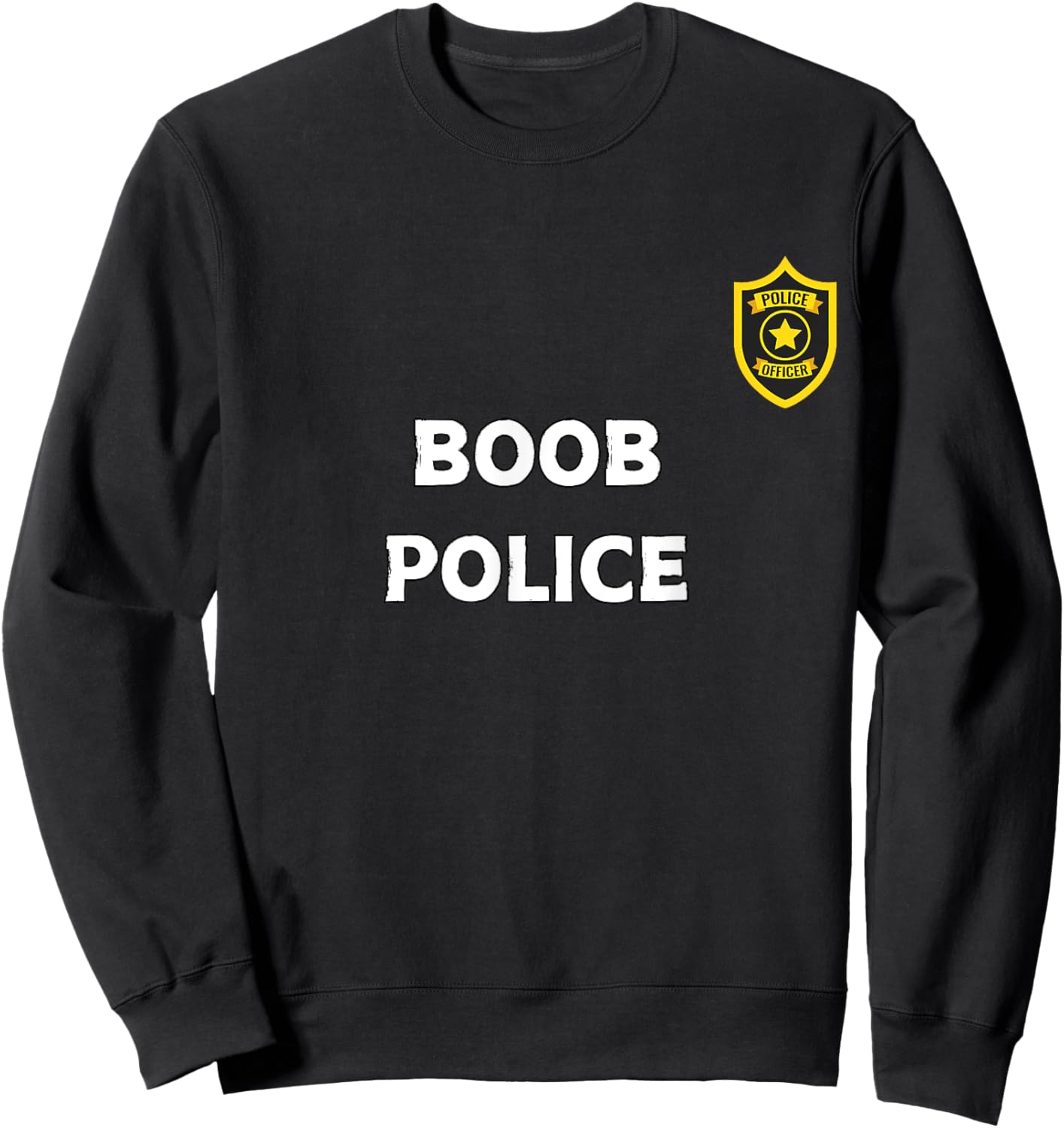 Fun Graphic-Boob Police Sweatshirt - Sweatshirt | Black
