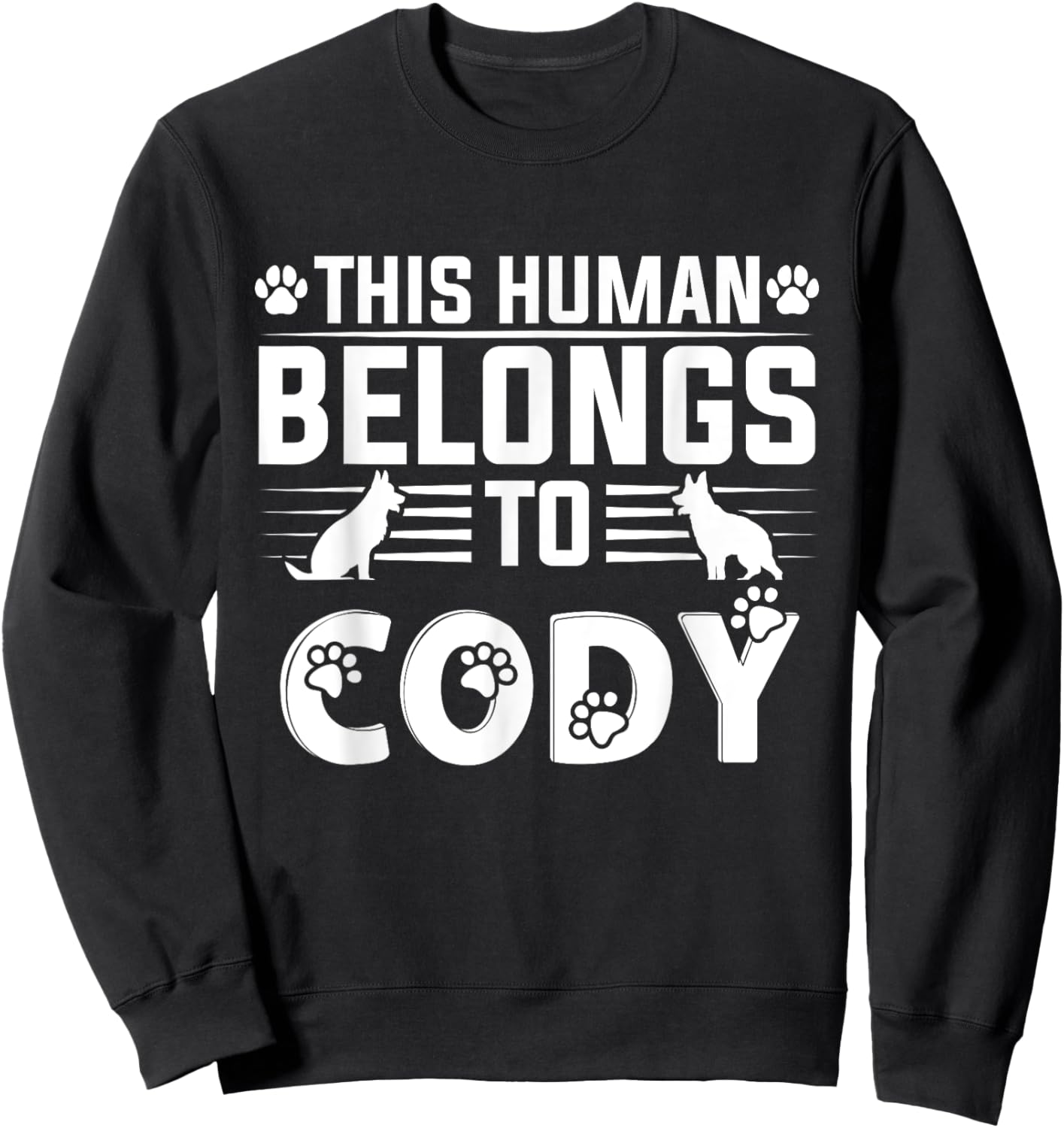 Dog Name Cody Personalised Gift This Human Belongs To a Dog Sweatshirt - Sweatshirt | Black