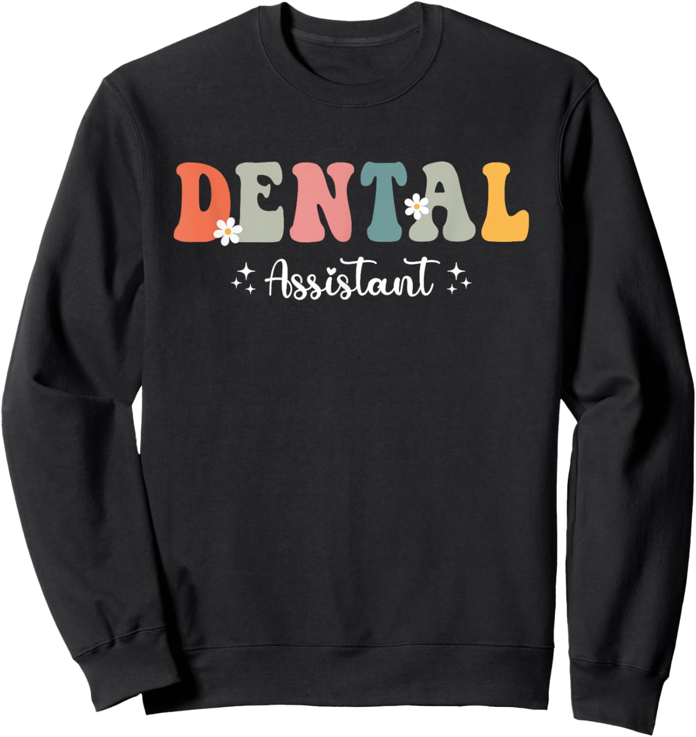 Dentist Groovy Dental Assistant Design For Dental Dentist Sweatshirt - Sweatshirt | Black