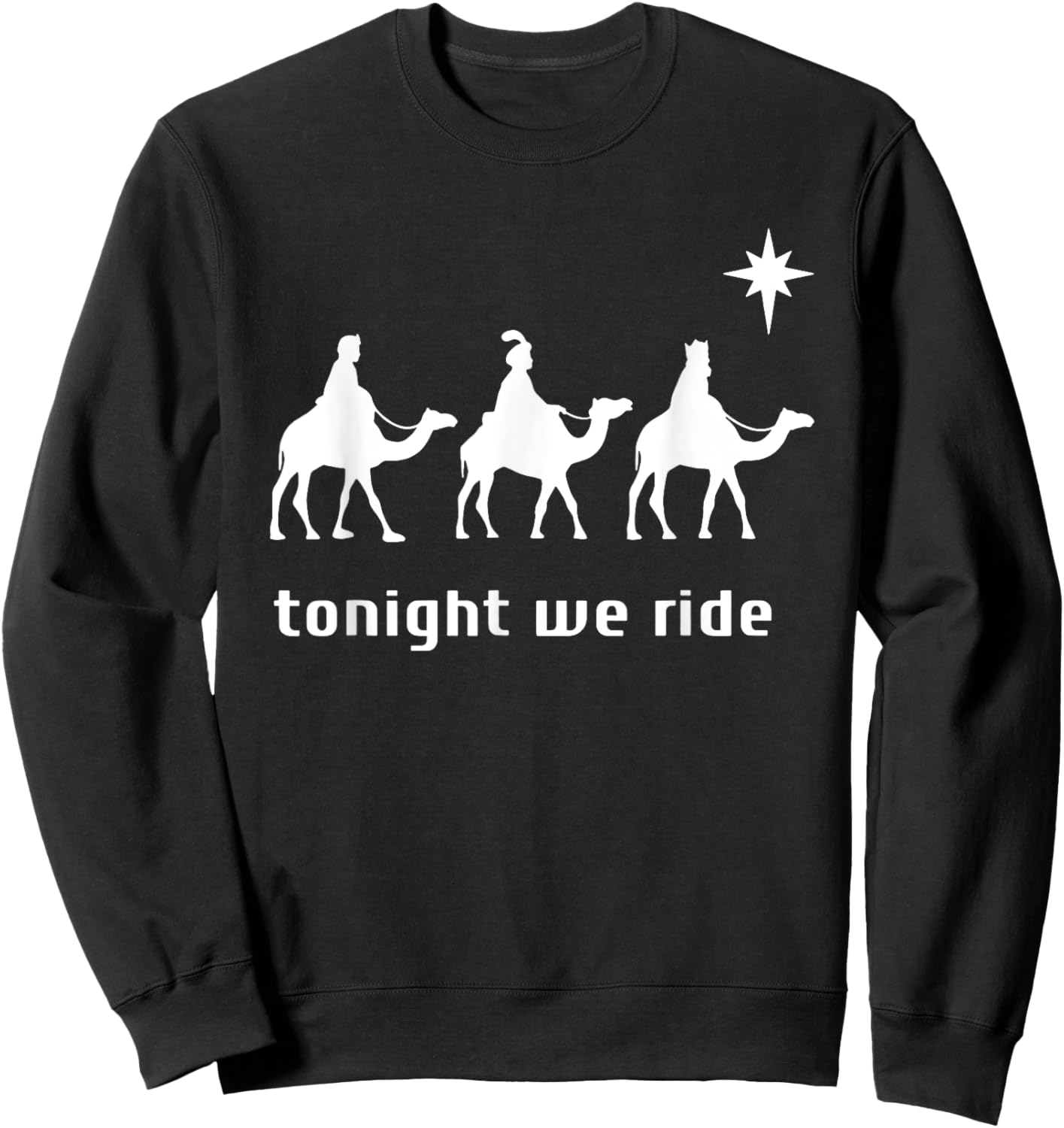 Tonight We Ride Camel Ride Christian Sweatshirt - Sweatshirt | Black