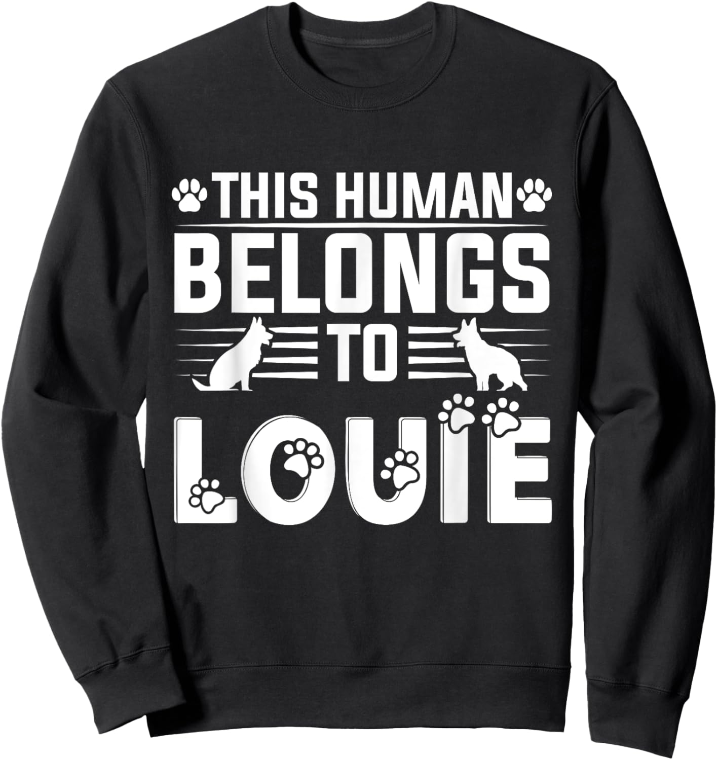 Dog Name Louie Personalised Gift This Human Belongs To a Dog Sweatshirt - Sweatshirt | Black
