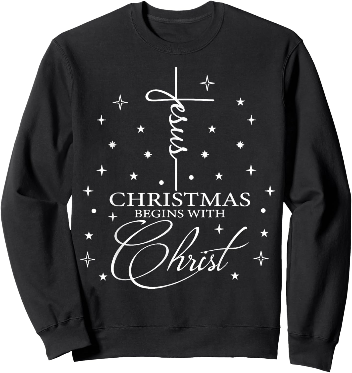 Jesus Christmas Begins With Christ Sweatshirt - Sweatshirt | Black