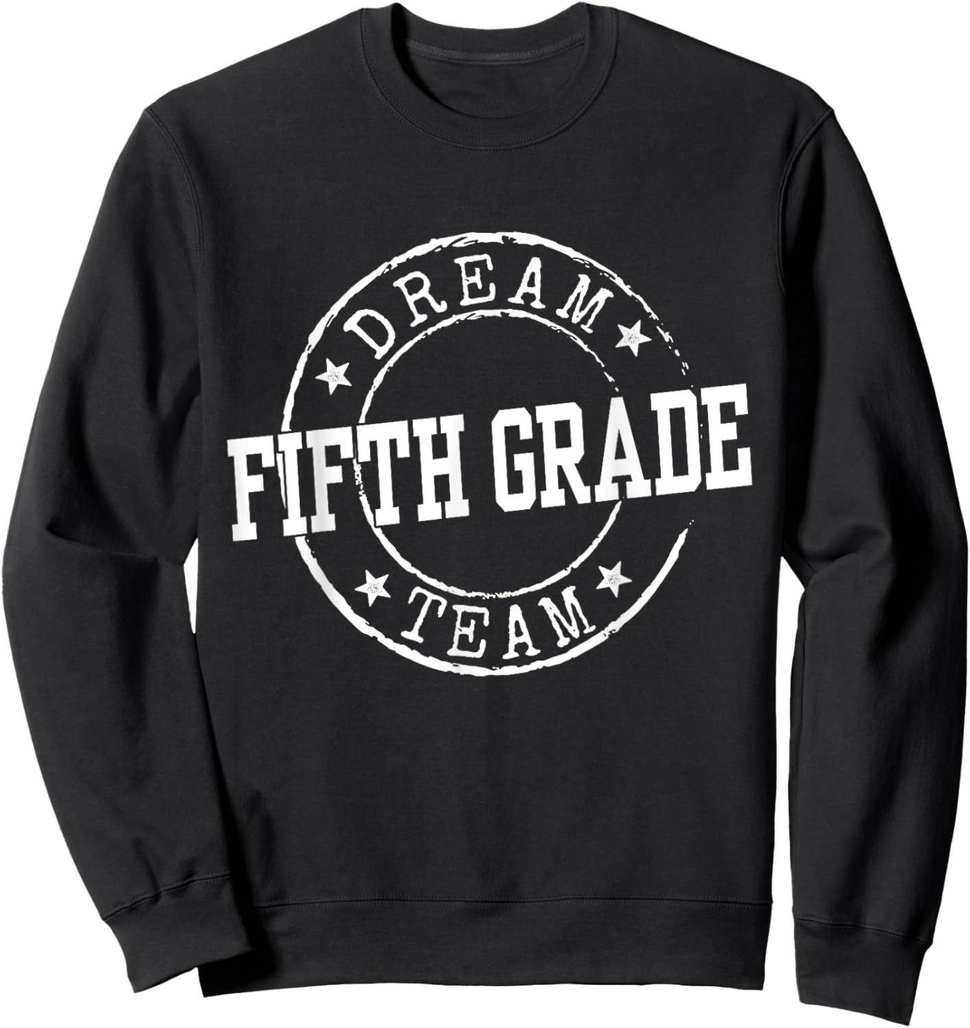 Fifth Grade Dream Team 5th Grade Gifts For Teacher Funny Sweatshirt - Sweatshirt | Black