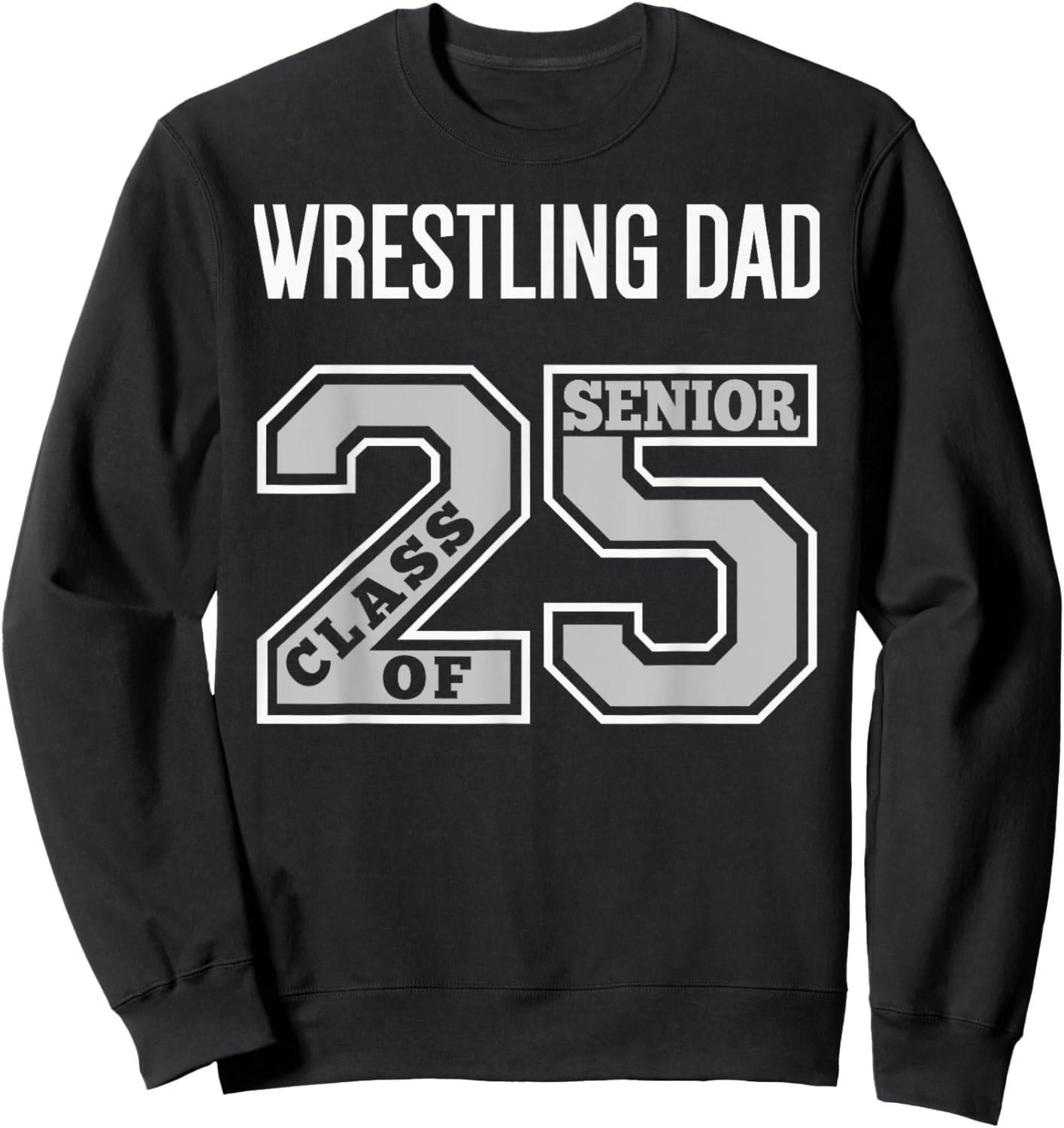 Senior Wrestling Dad 2025 - Wrestling Dad Senior 25 3 Sweatshirt - Sweatshirt | Black