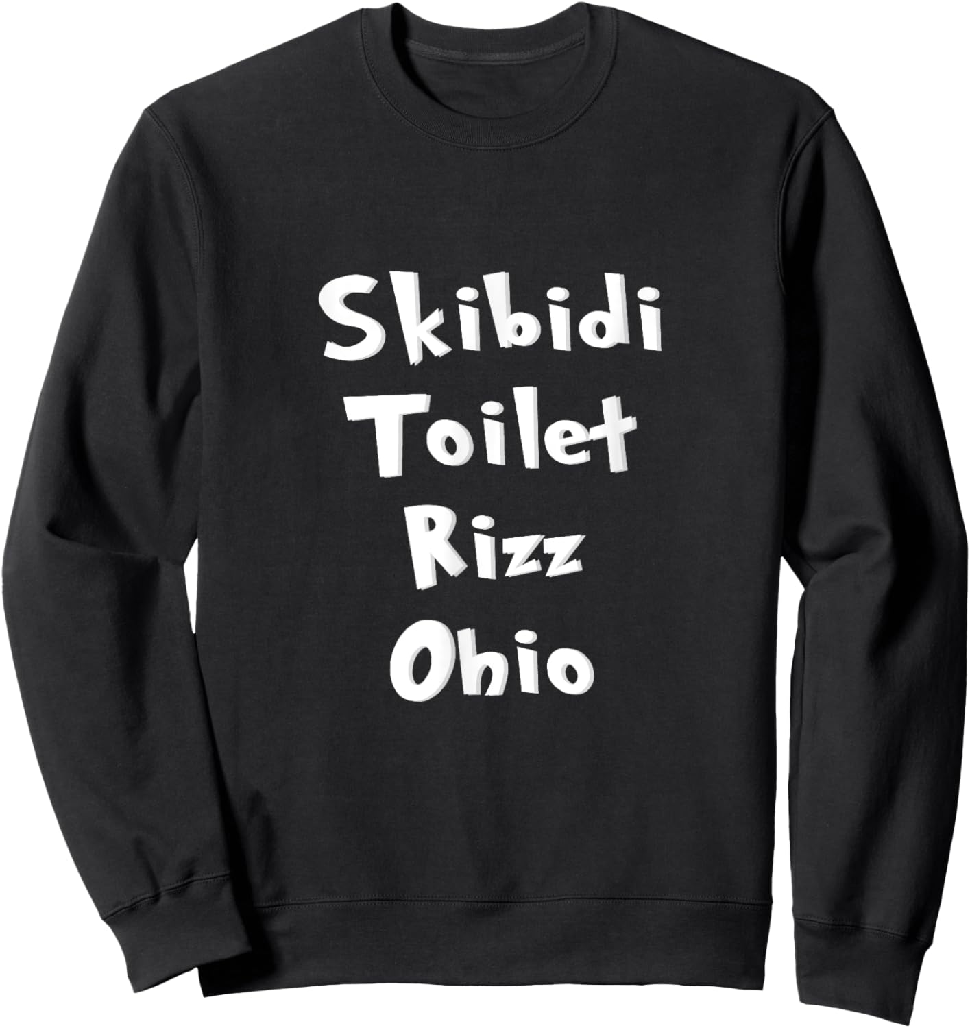 Skibidi Toilet Rizz Ohio Funny Saying Quotes For boy & girl Sweatshirt - Sweatshirt | Black