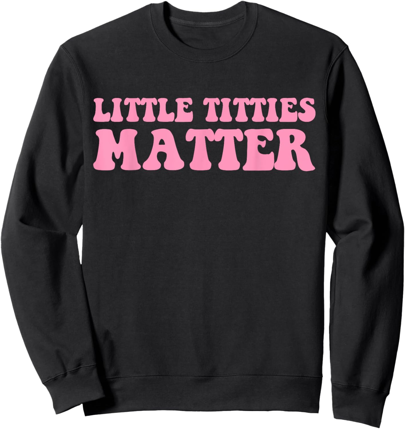 Little Titties Matter Hippie Design Sweatshirt - Sweatshirt | Black