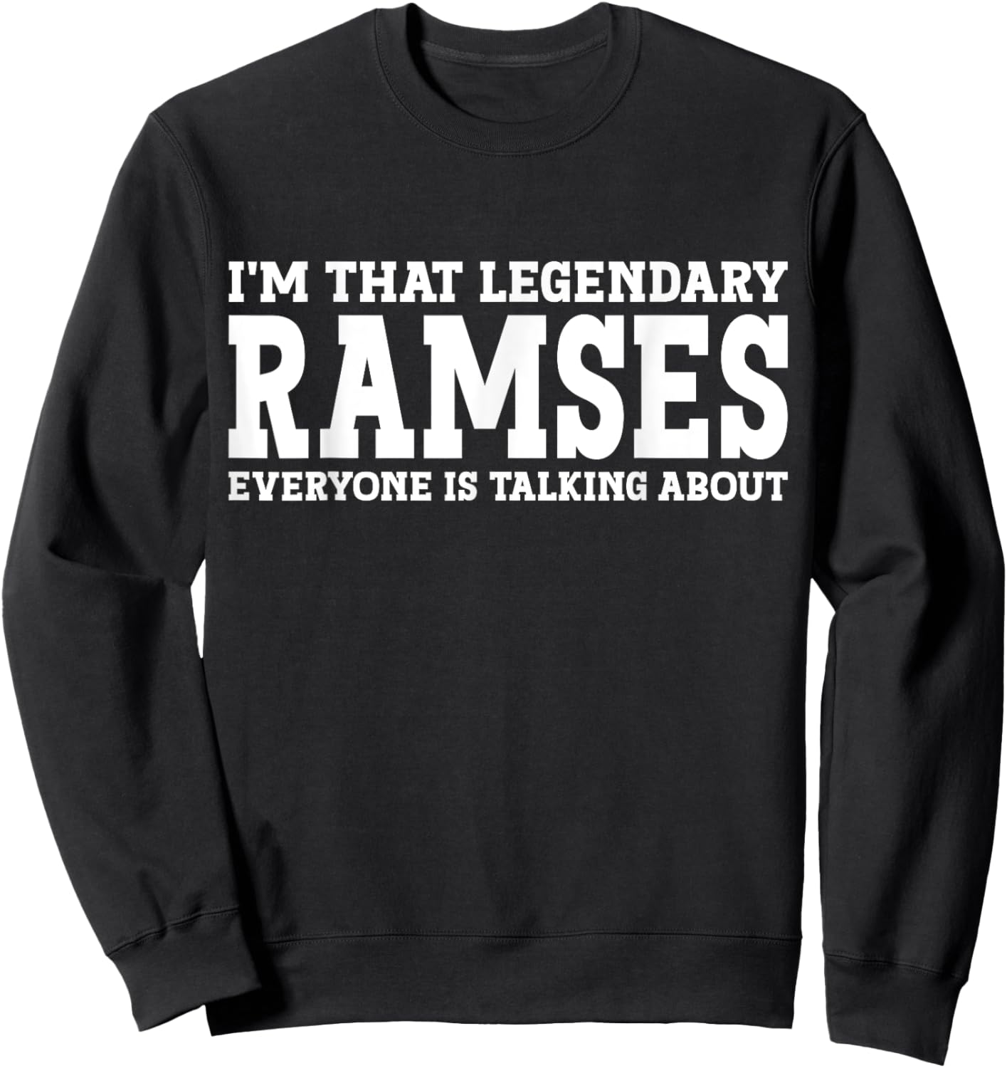 Ramses Personal Name First Name Funny Ramses Sweatshirt - Sweatshirt | Black