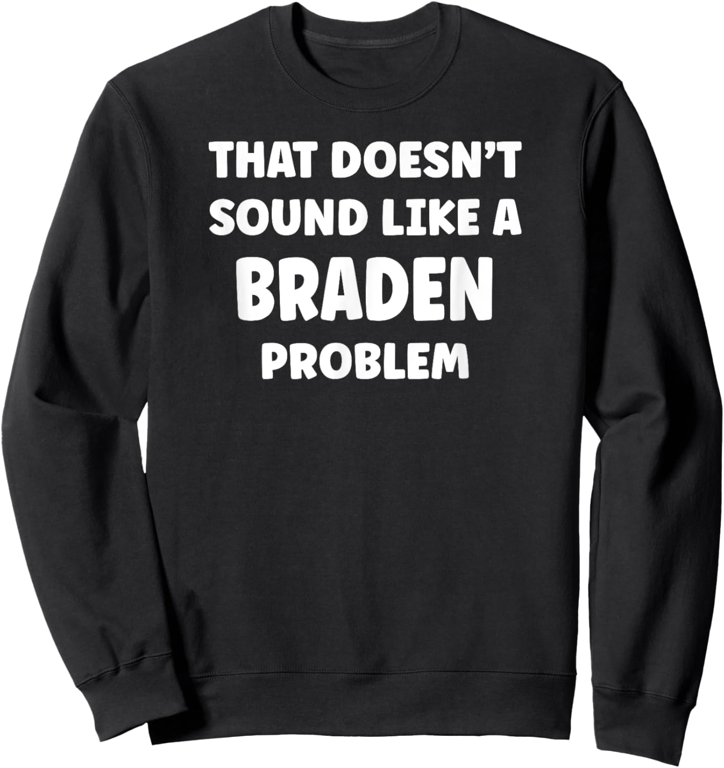 BRADEN Personalized Custom Boys BRADEN Name Sweatshirt - Sweatshirt | Black
