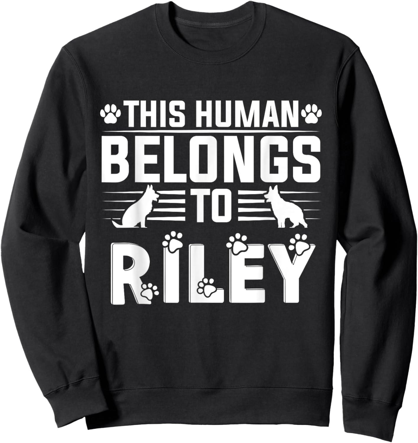 Dog Name Riley Personalised Gift This Human Belongs To a Dog Sweatshirt - Sweatshirt | Black