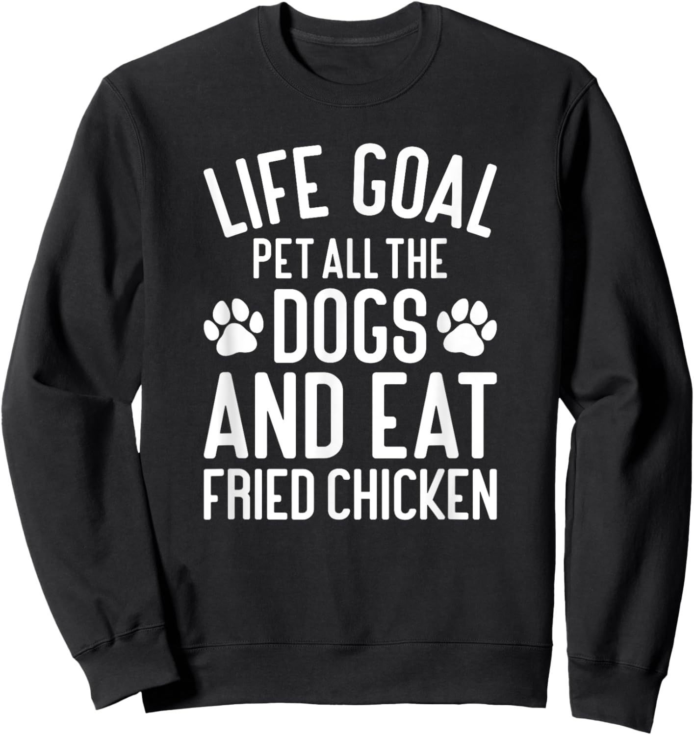 Fried Chicken Pet All The Dogs Funny Dogs and Fried Chicken Sweatshirt - Sweatshirt | Black