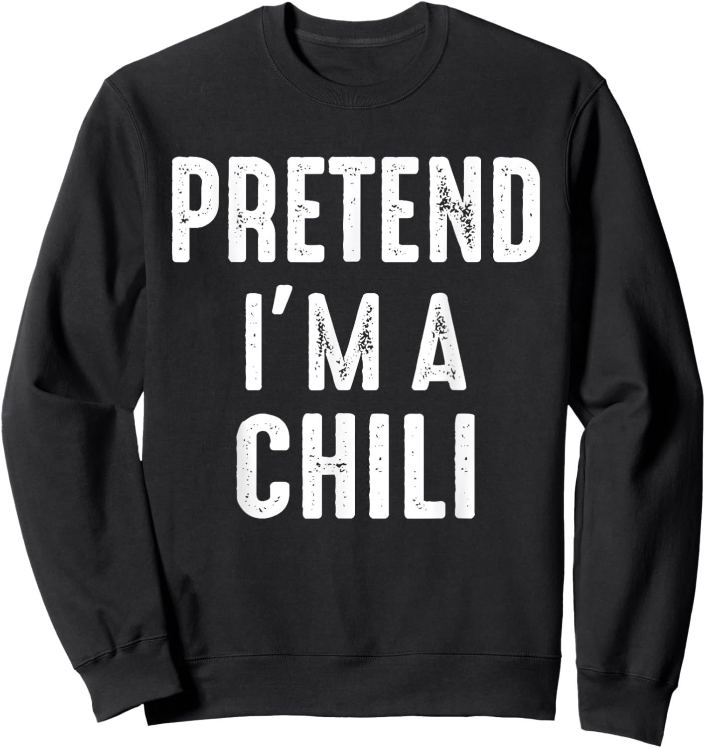 Pretend I'm A Chili Family Matching Halloween Costume Sweatshirt - Sweatshirt | Black