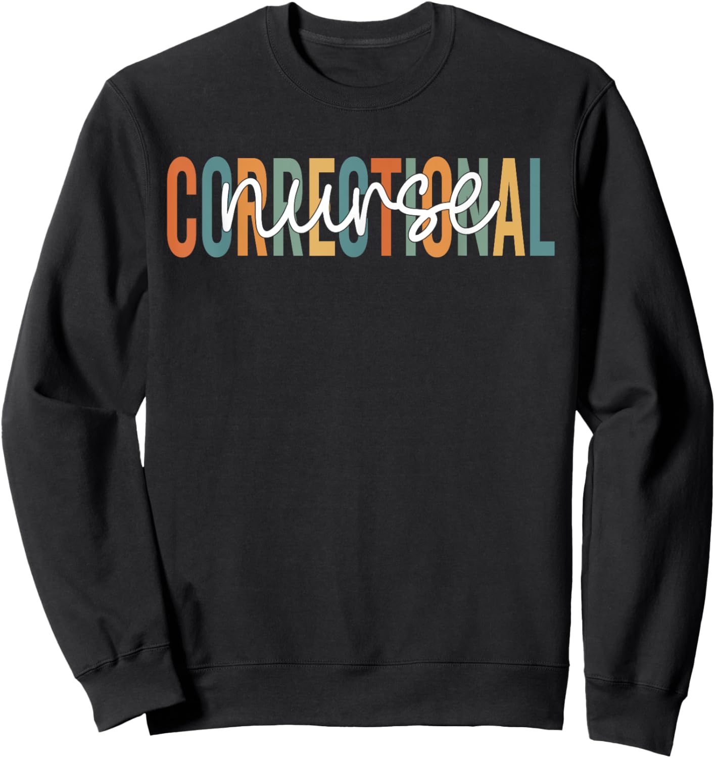 Prison Healthcare Worker Correctional Facility Nursing Sweatshirt - Sweatshirt | Black