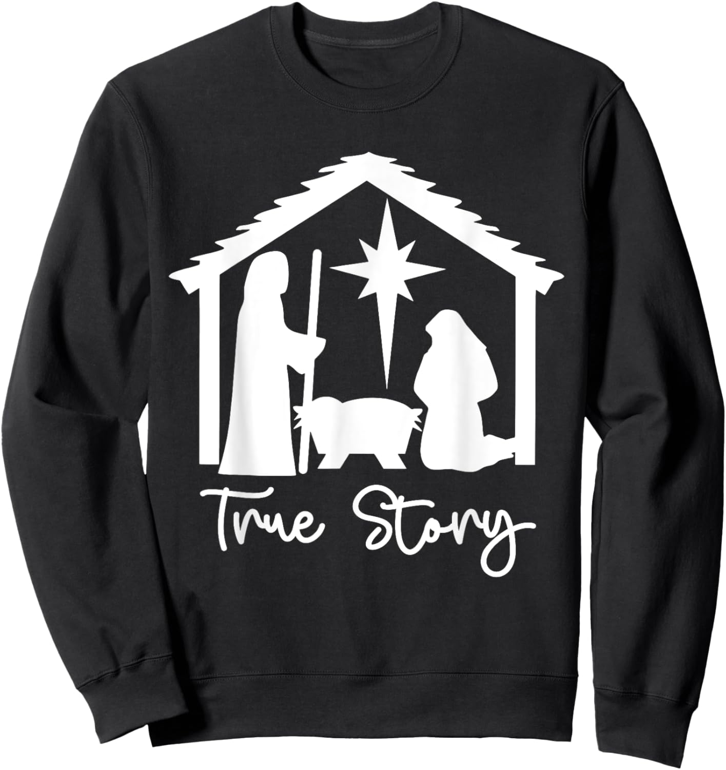 Christian Religious Christmas Nativity Scene True Story Sweatshirt - Sweatshirt | Black