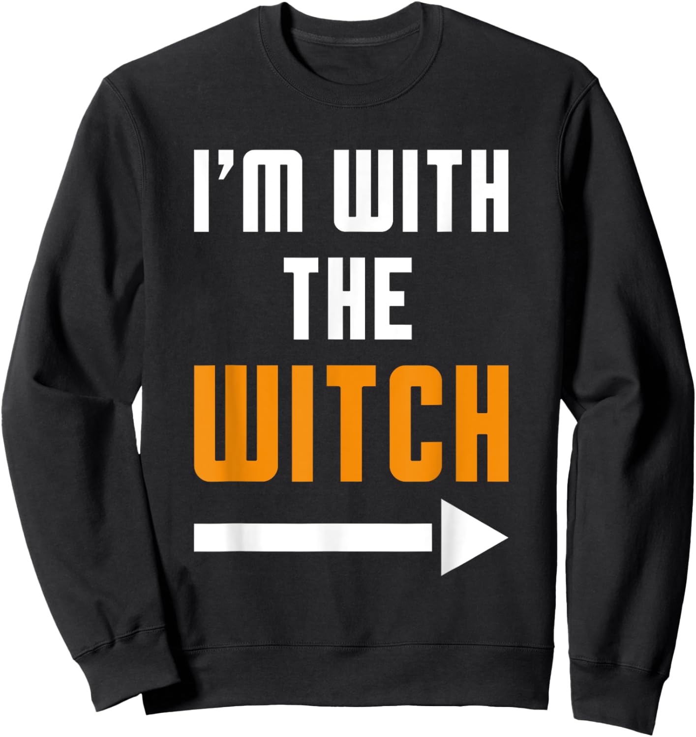 Funny Halloween I'm With The Witch Sweatshirt - Sweatshirt | Black