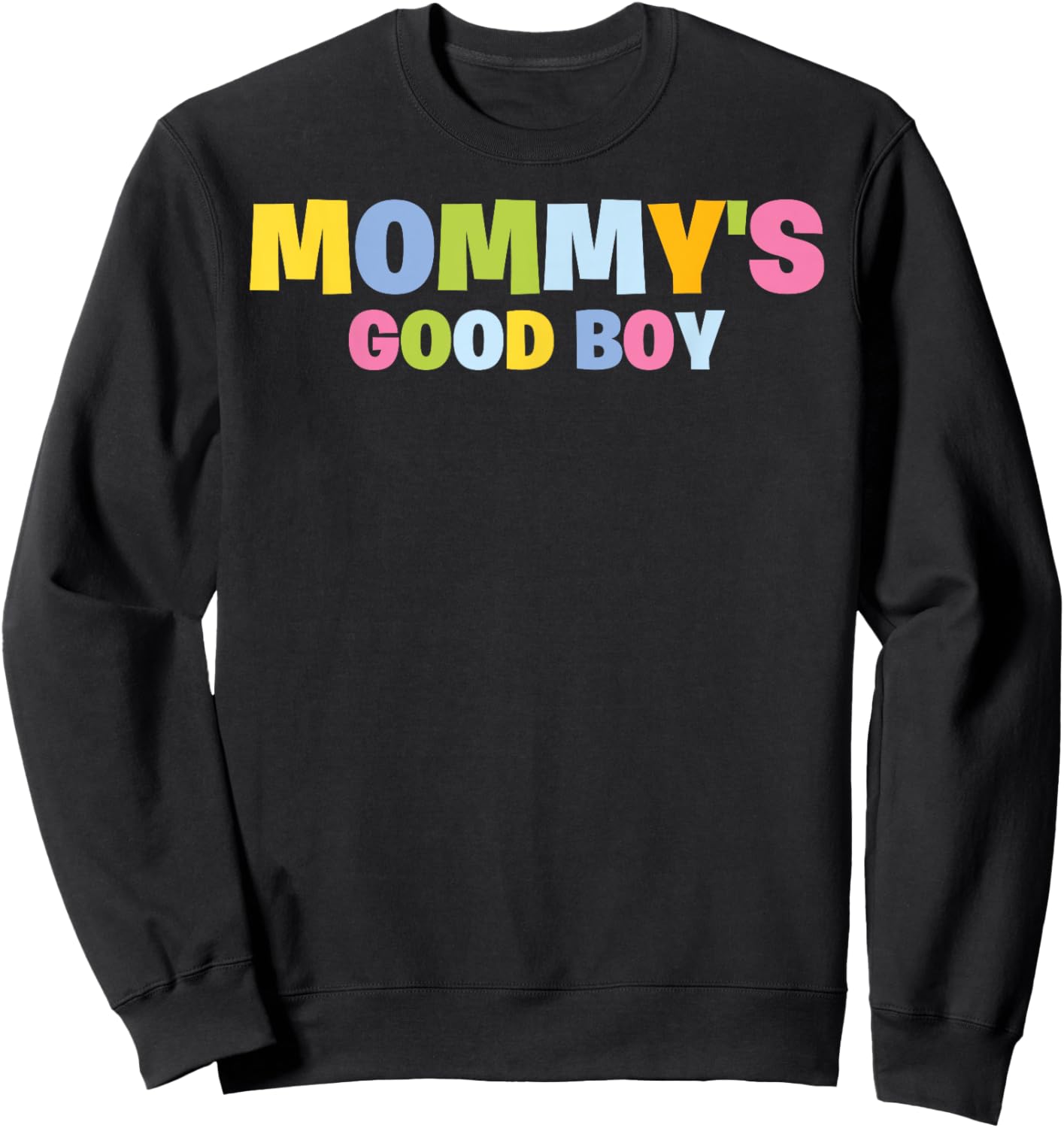 Mommy's Good Boy Kids Toddler Funny Saying Novelty Sweatshirt - Sweatshirt | Black