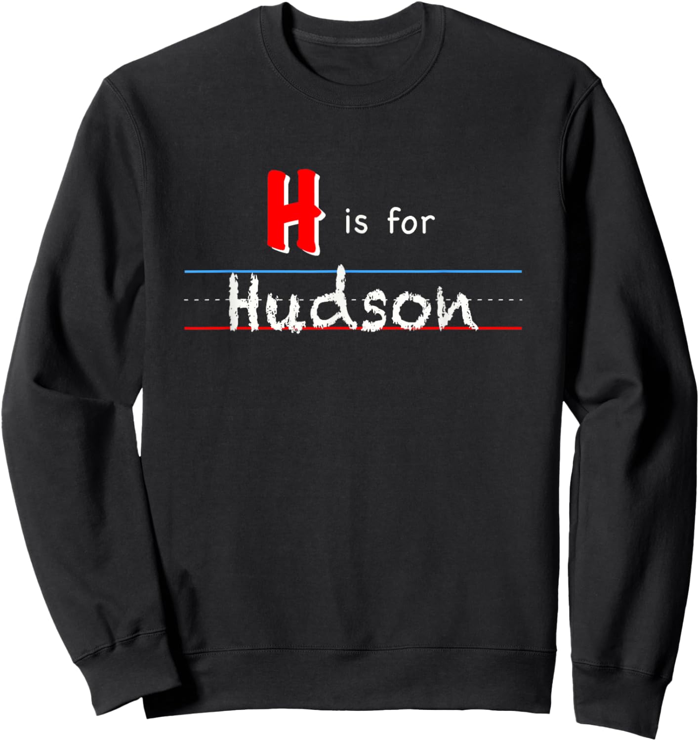 H Is For Hudson, boys custom personalized name kids school Sweatshirt - Sweatshirt | Black