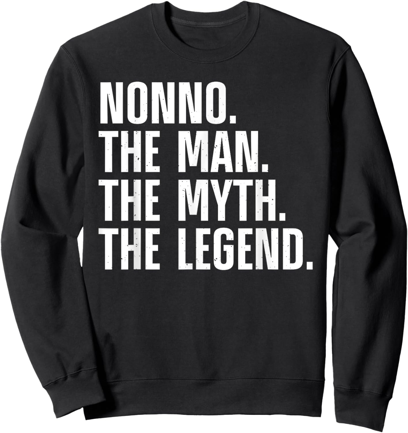 Nonno Design For Grandpa Grandfather From Grandkids Nonno Sweatshirt - Sweatshirt | Black