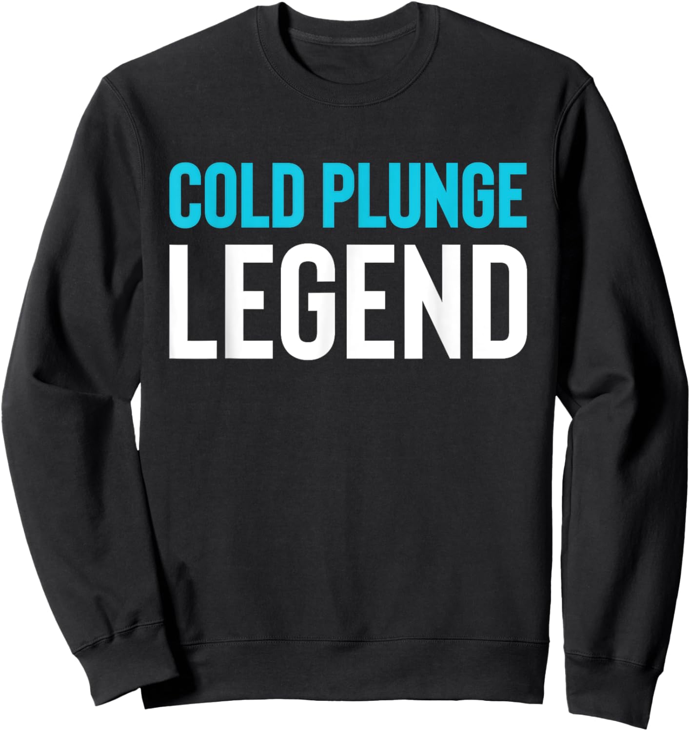 Cold Plunge Legend Ice Bath Sweatshirt - Sweatshirt | Black