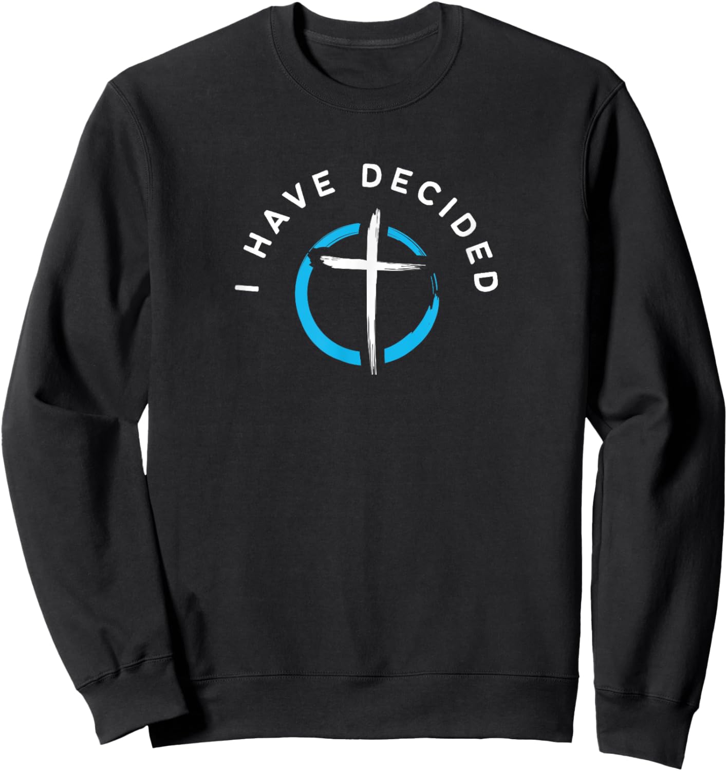 I Have Decided Baptism Cross Sweatshirt - Sweatshirt | Black