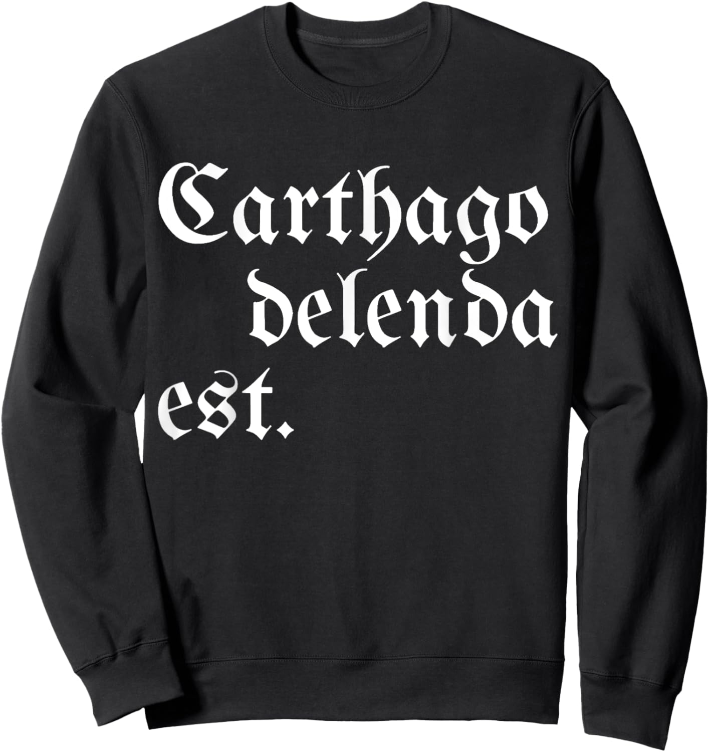 Carthago Delenda Est Sweatshirt - Sweatshirt | Black