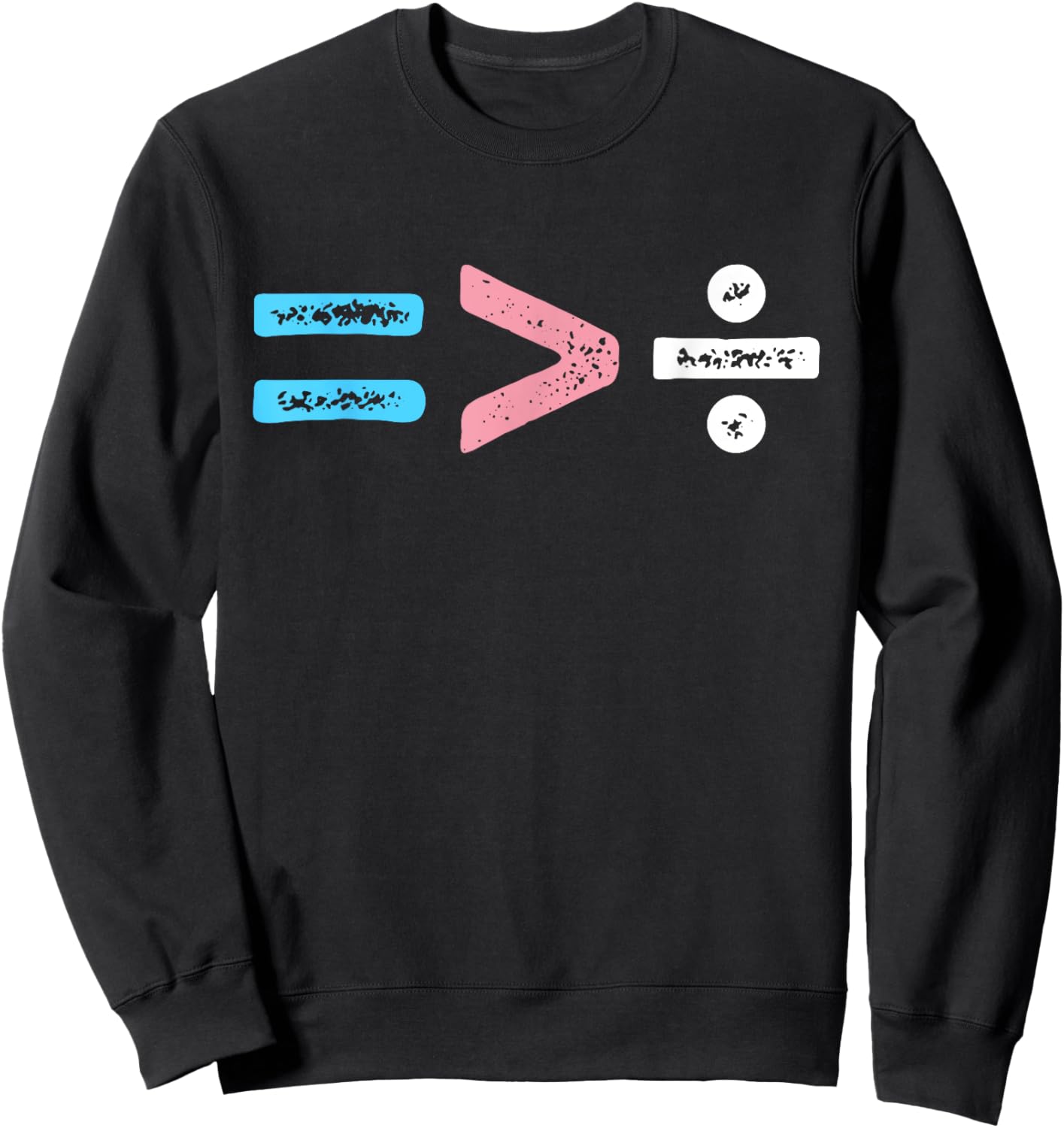 Equality Is Greater Than Division Simple Equation Trans Sweatshirt - Sweatshirt | Black