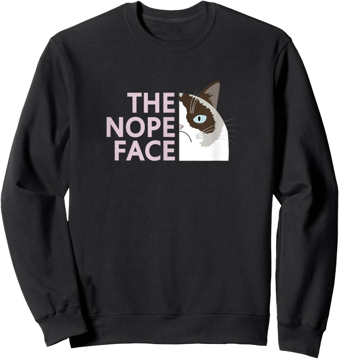 Funny Nope Cat Meme,Not Very Amused,Sarcasm Sarcastic Humor Men Women Girls Kids Sweatshirt - Sweatshirt | Black
