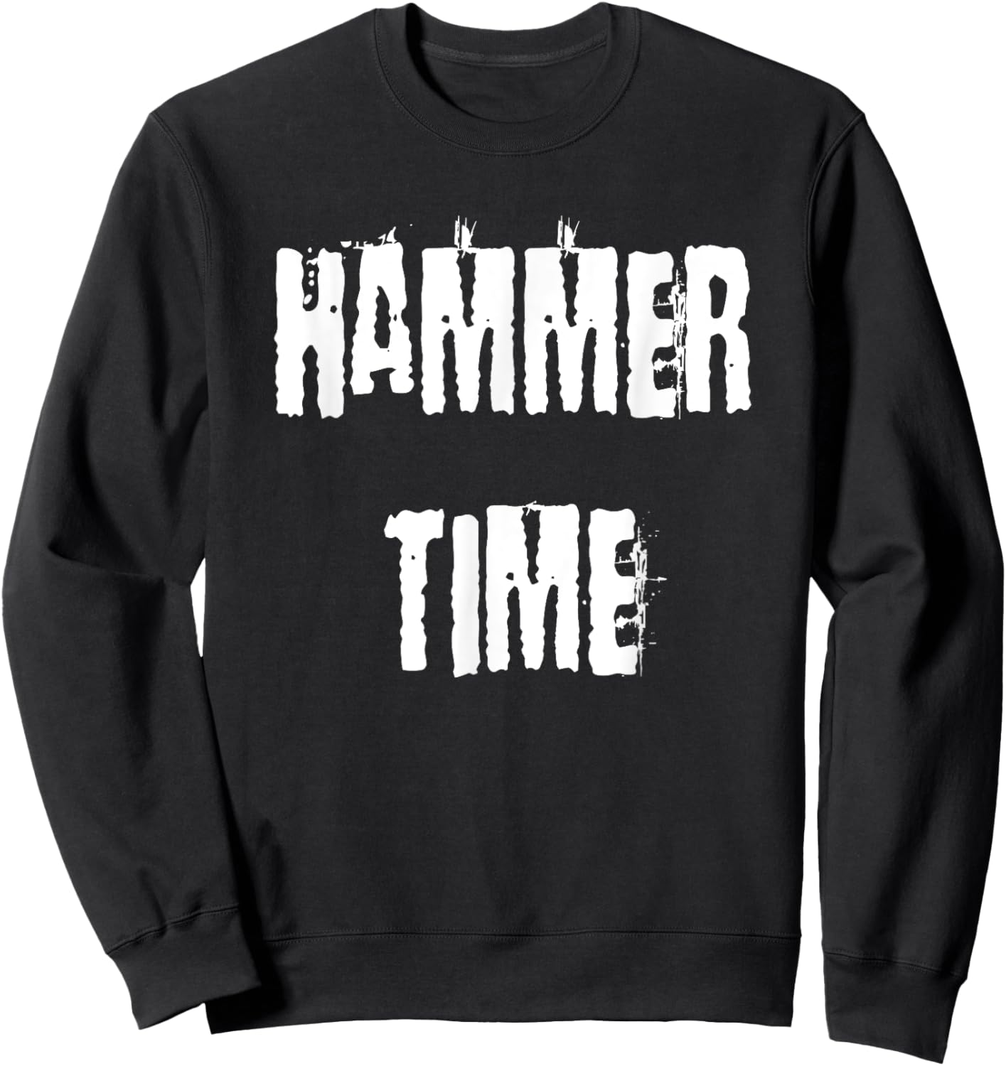 Hammer Time Sweatshirt - Sweatshirt | Black