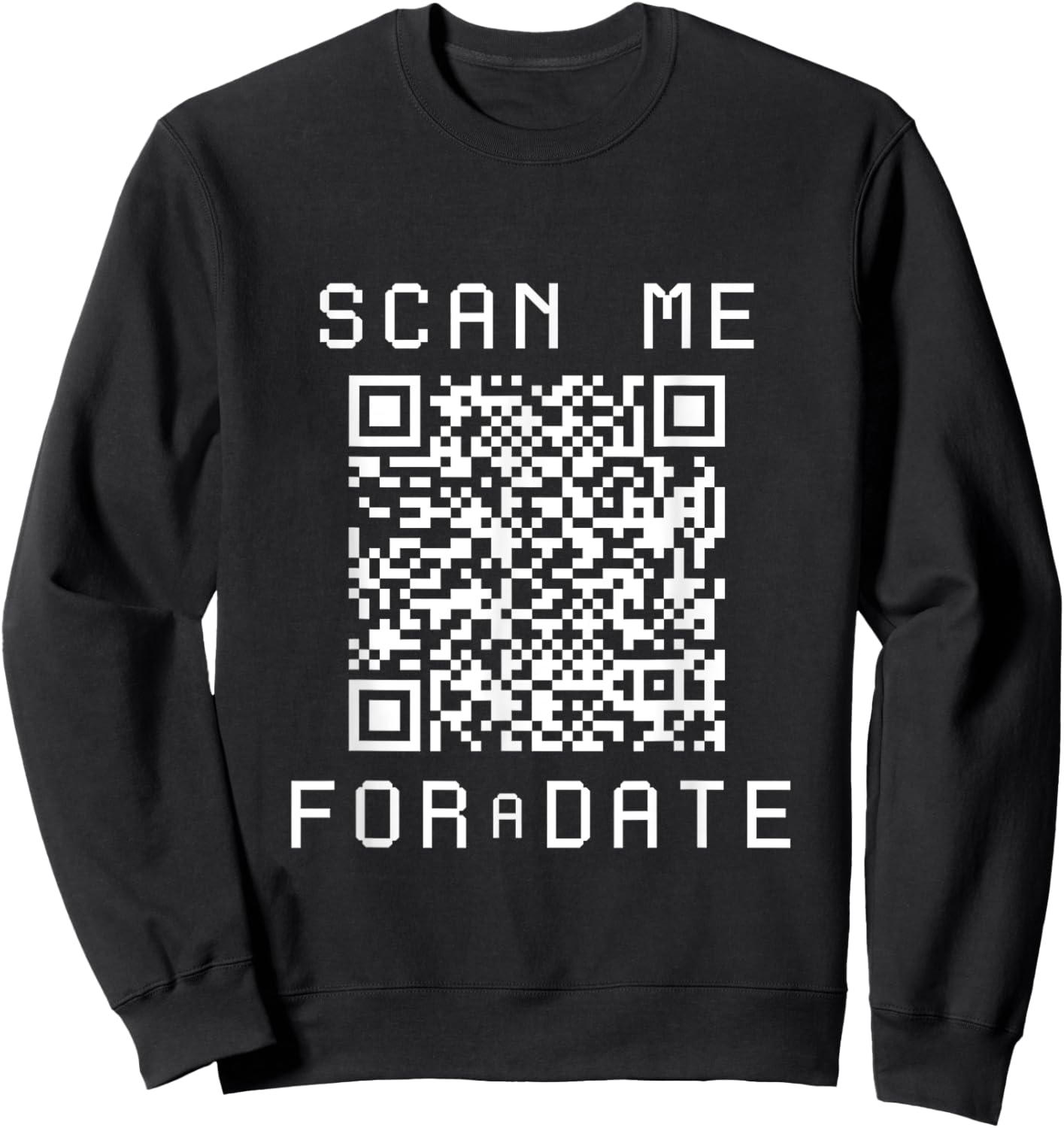 Scan Me For A Date QR Scan Code Bar Club Spring Break Sweatshirt - Sweatshirt | Black