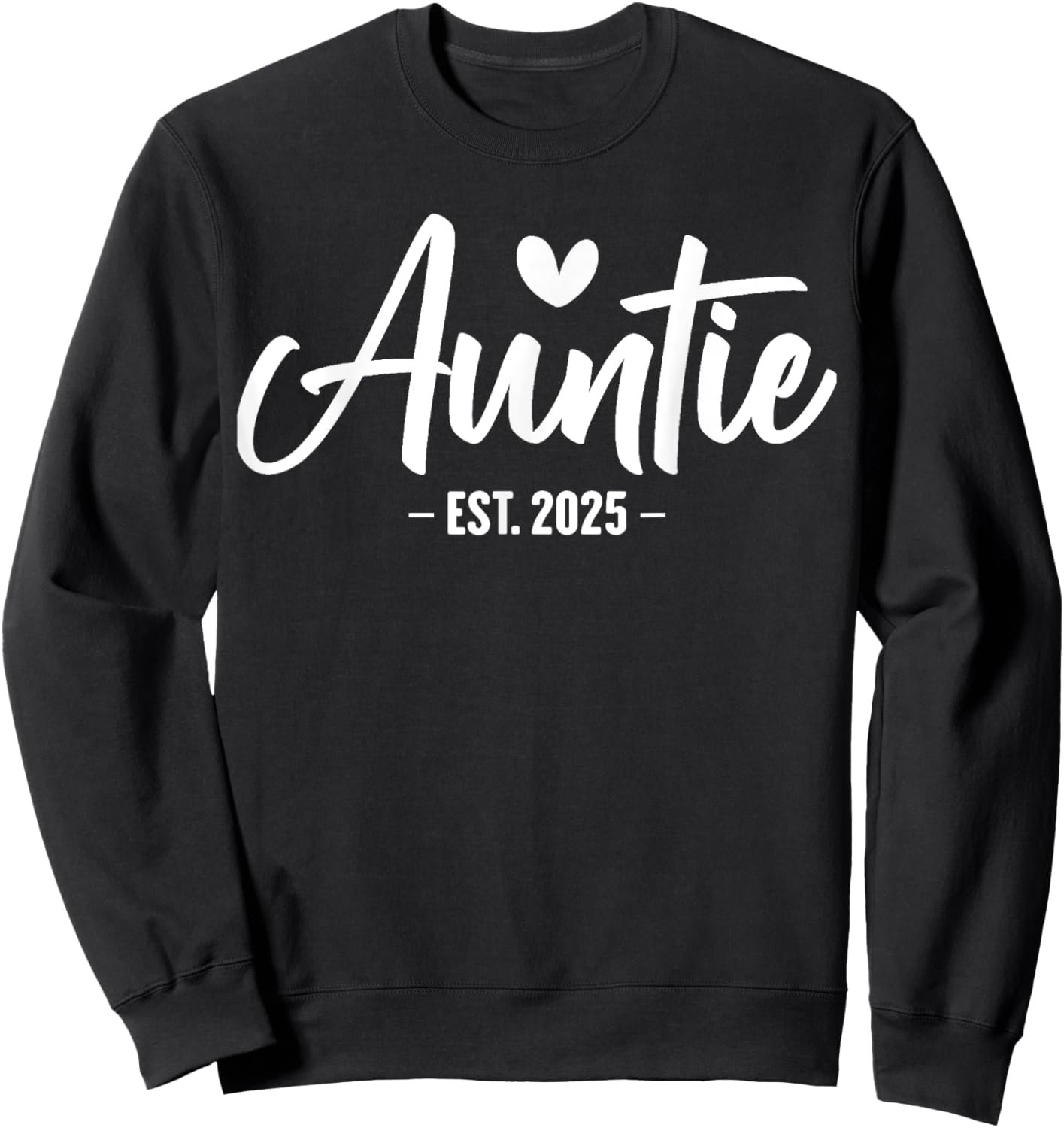 Auntie Est 2025 New Aunt First Time 2025 Promoted to Auntie Sweatshirt - Sweatshirt | Black