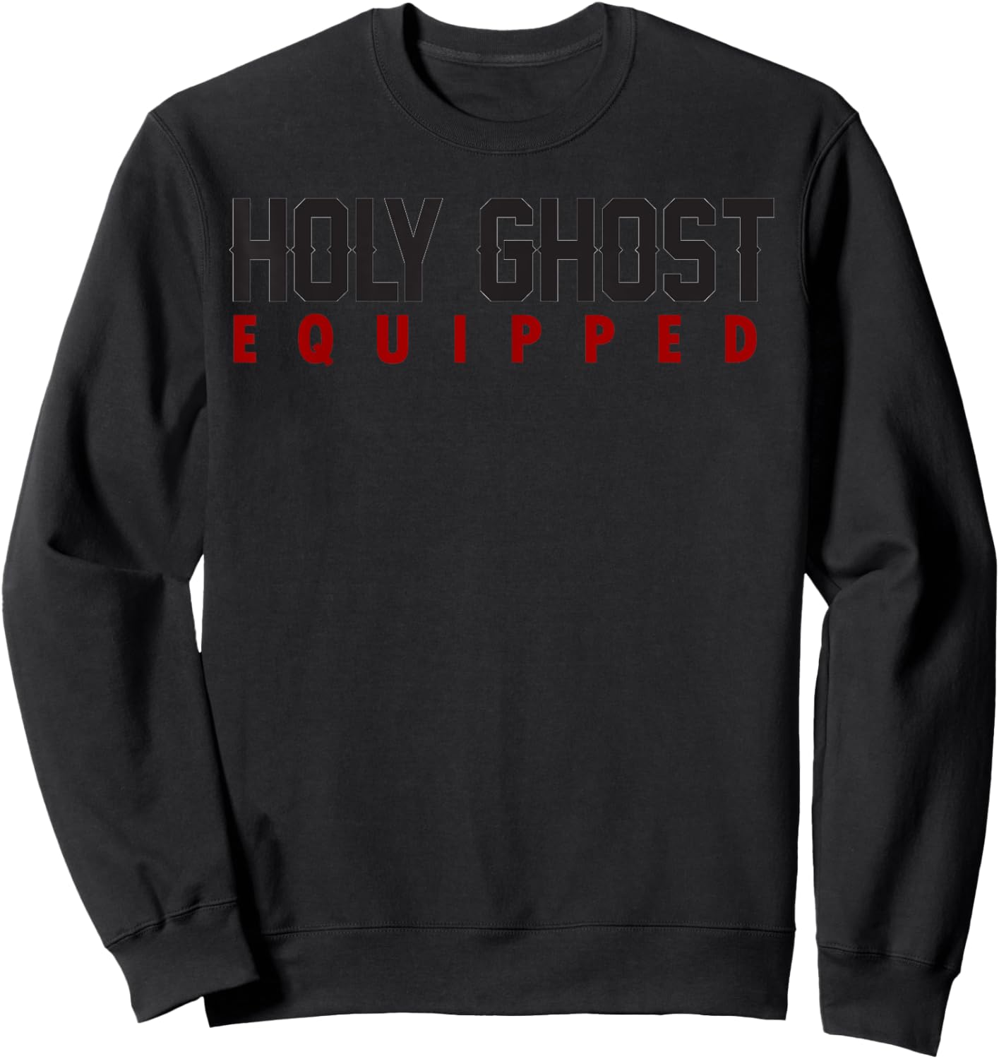 Holy Ghost Equipped Sweatshirt - Sweatshirt | Black