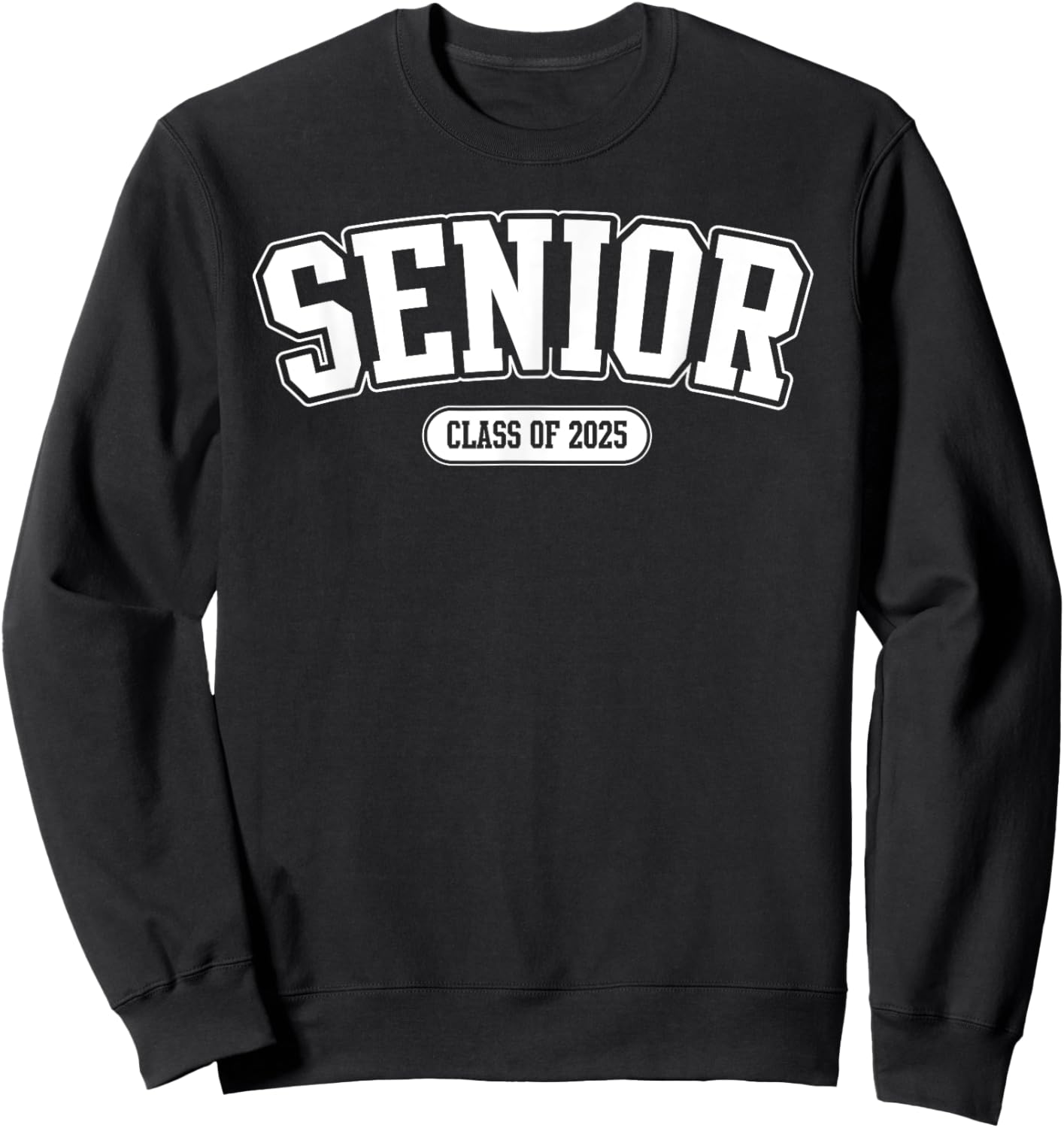 Senior 2025 Class of 2025 Senior First Day Of School Sweatshirt - Sweatshirt | Black