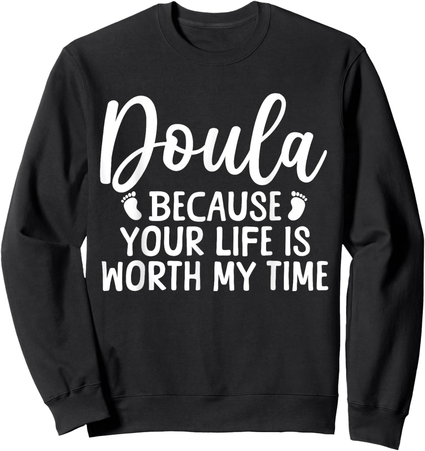 Cool Doula Design Mom Midwife Birth Worker Doula Sweatshirt - Sweatshirt | Black