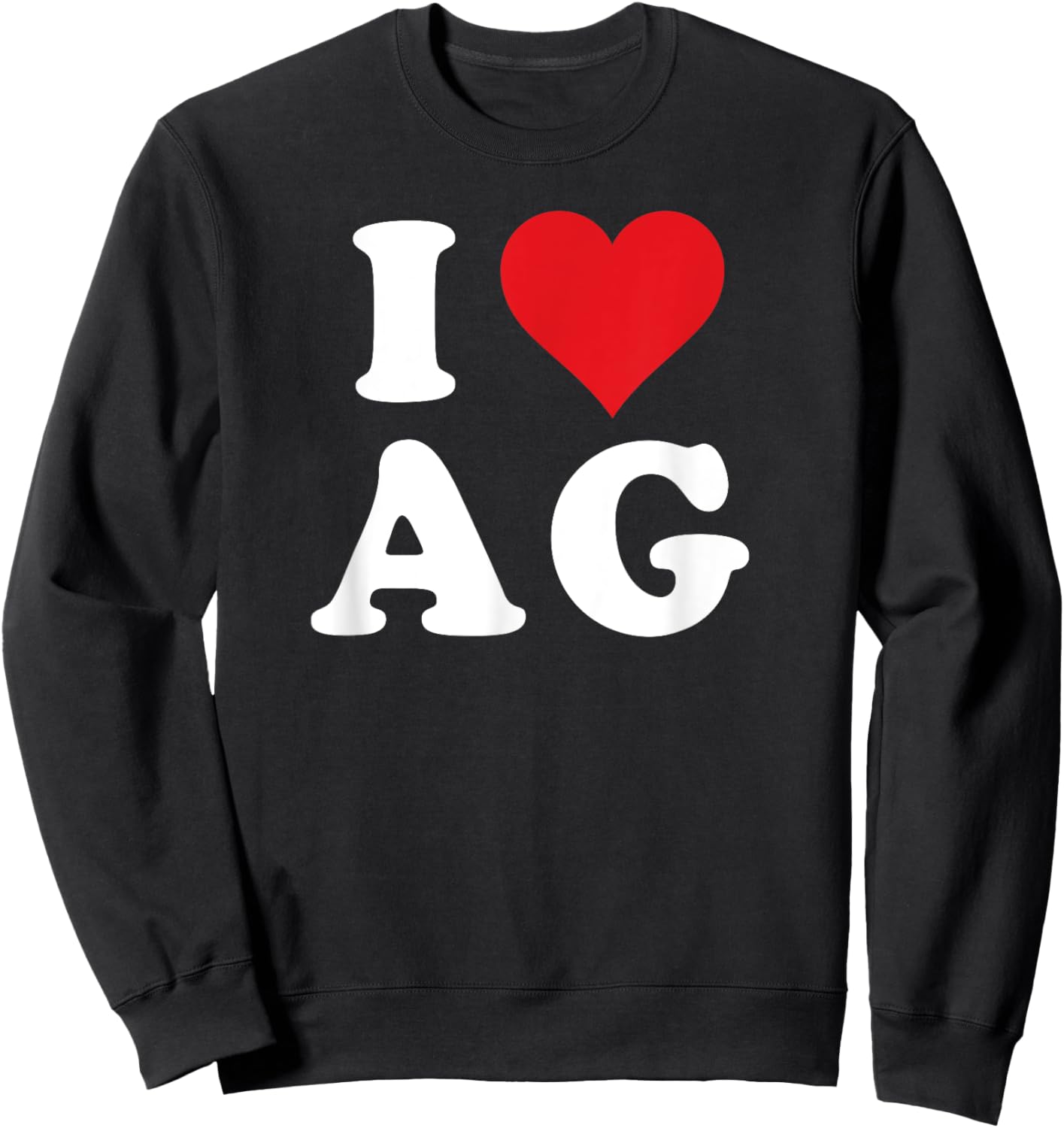 I Heart AG Initials I Love A.G. First And Last Name A G Sweatshirt - Sweatshirt | Black