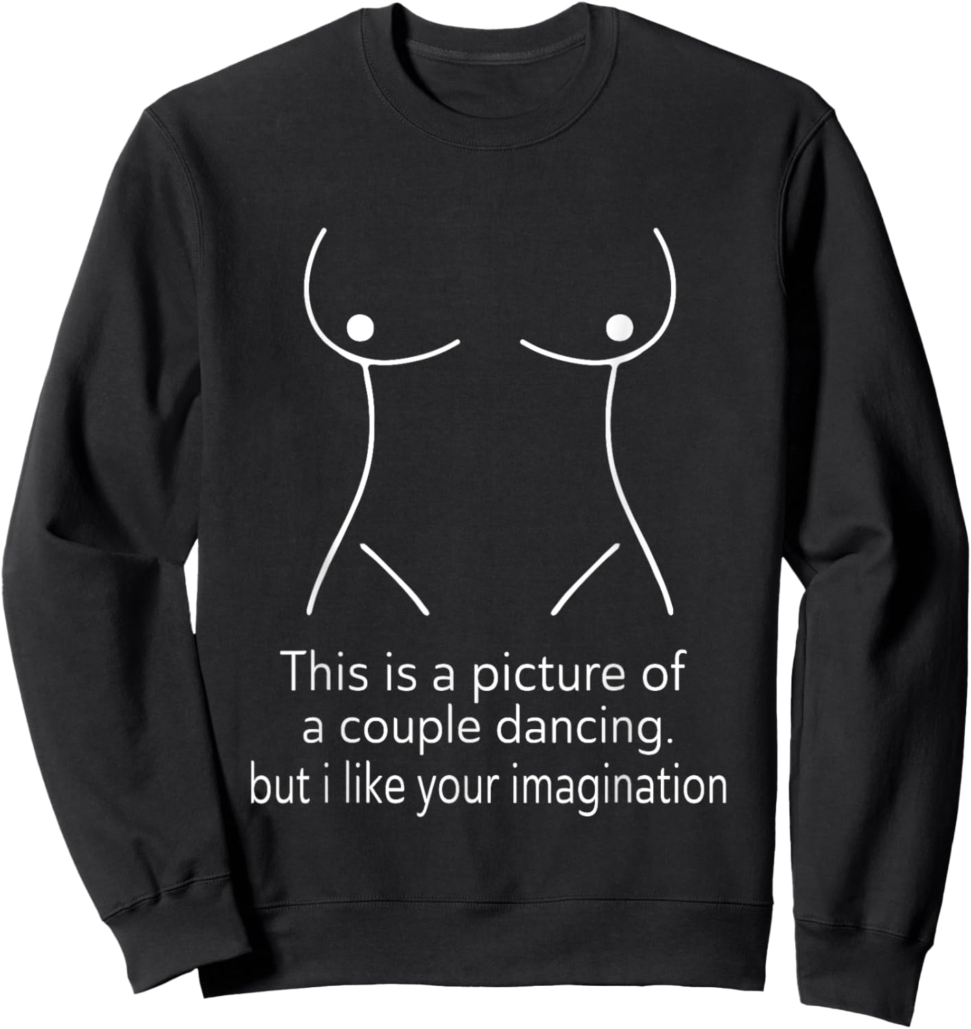 Funny Adults Dirty Jokes couple dancing Sweatshirt - Sweatshirt | Black