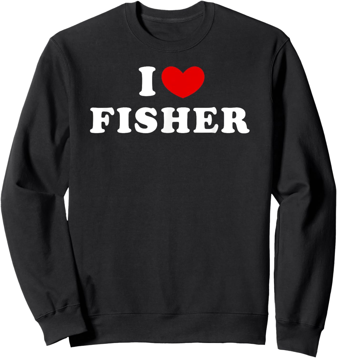 I Love Fisher, I Heart Fisher Sweatshirt - Sweatshirt | Black