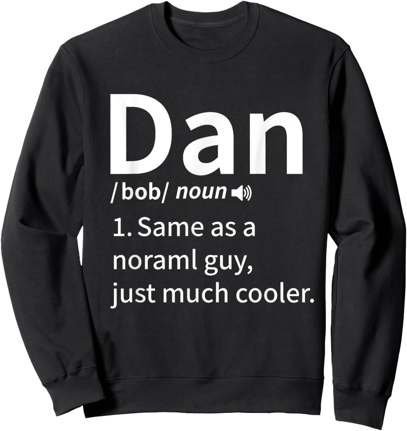 Funny Dan Definition Dan Personal Name First Name Sweatshirt - Sweatshirt | Black