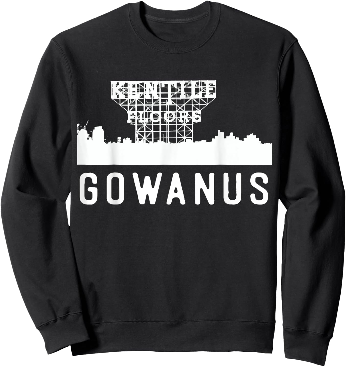 Gowanus Brooklyn New York NY Home Neighborhood Skyline Sweatshirt - Sweatshirt | Black