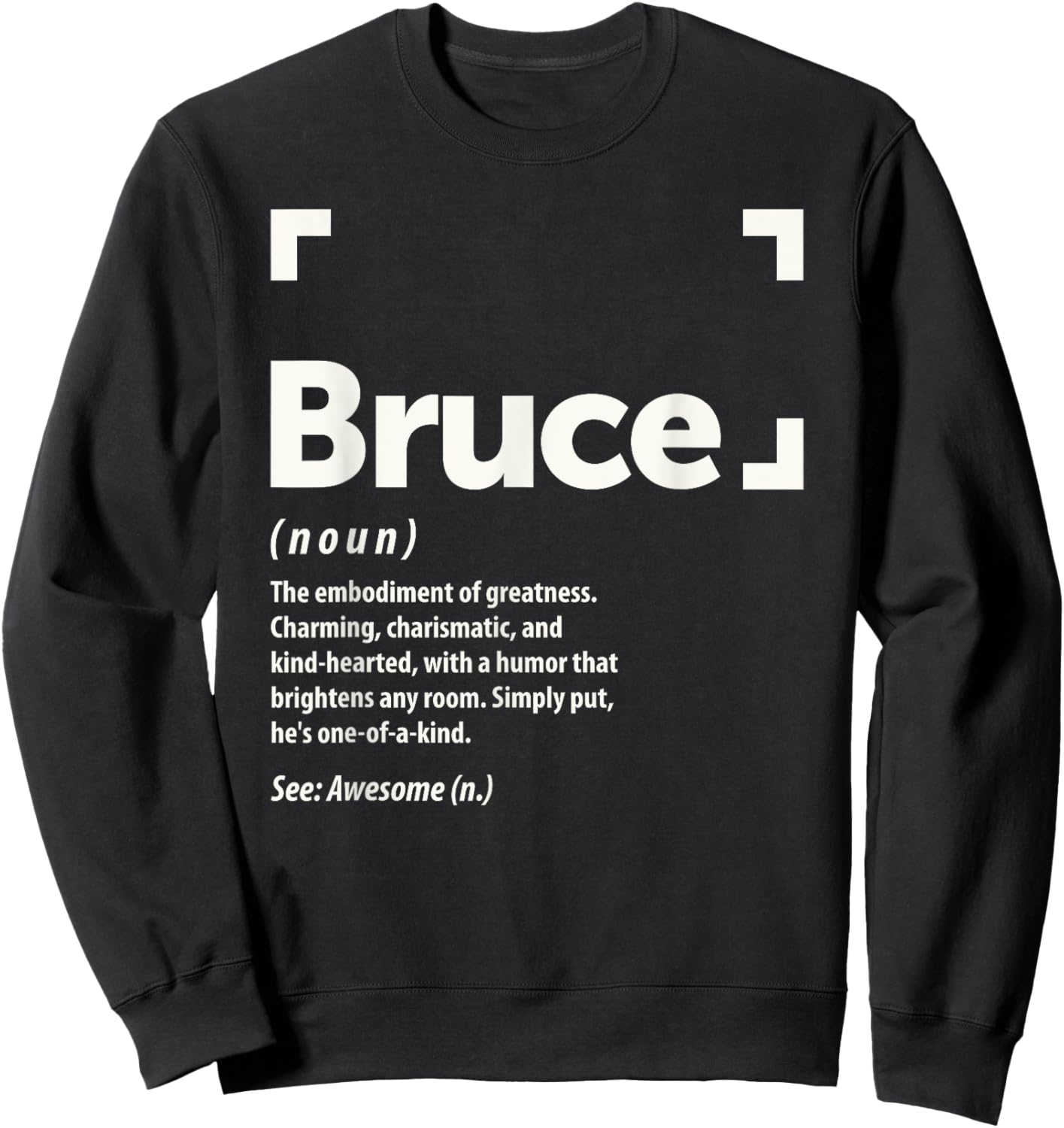 Bruce Name Definition Personalized Name Bruce Sweatshirt - Sweatshirt | Black