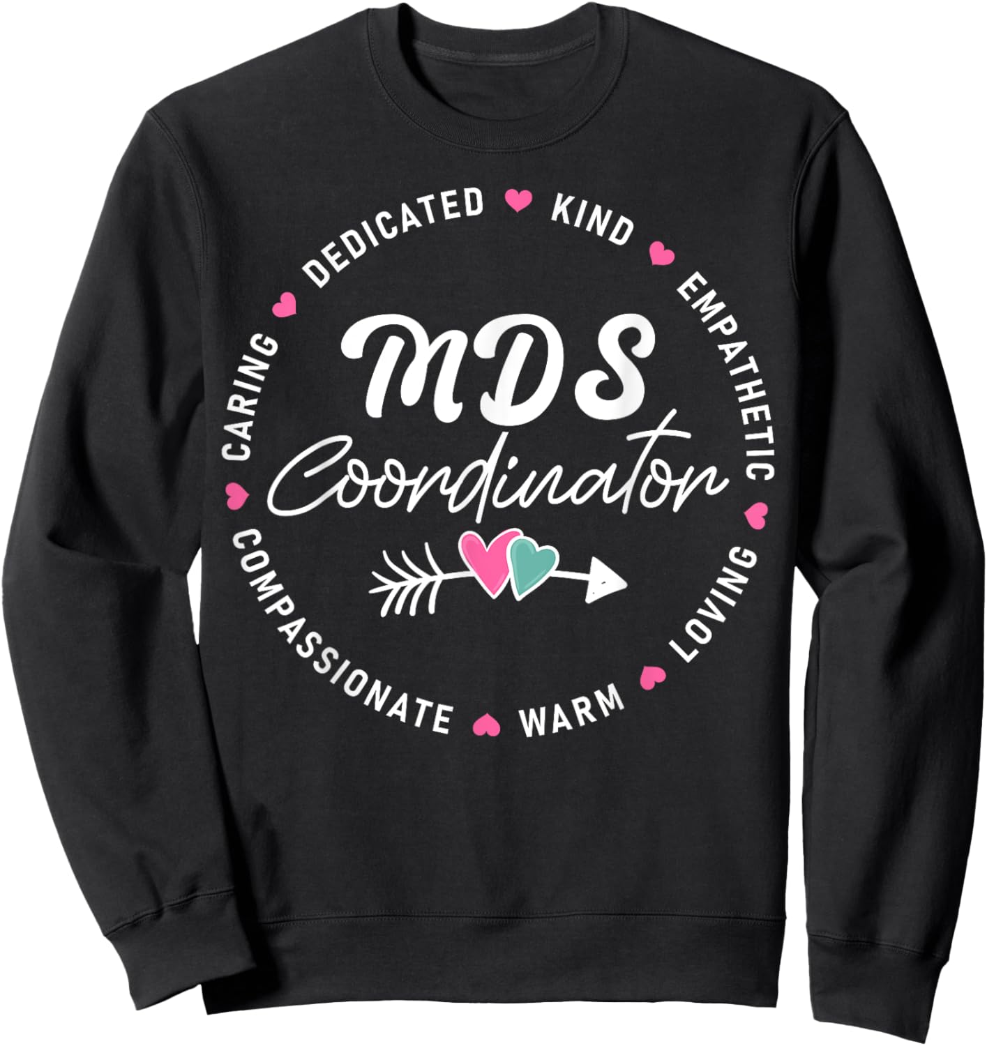 MDS Coordinator Appreciation Heart Sweatshirt - Sweatshirt | Black