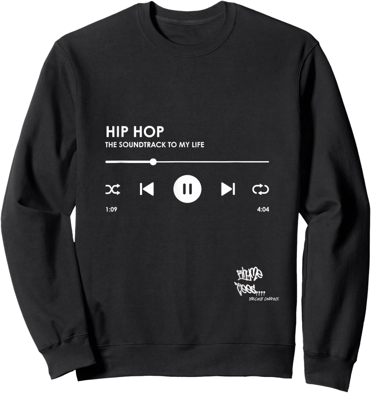 HIP HOP THE SOUNDTRACK TO MY LIFE Rap Merch Sweatshirt - Sweatshirt | Black