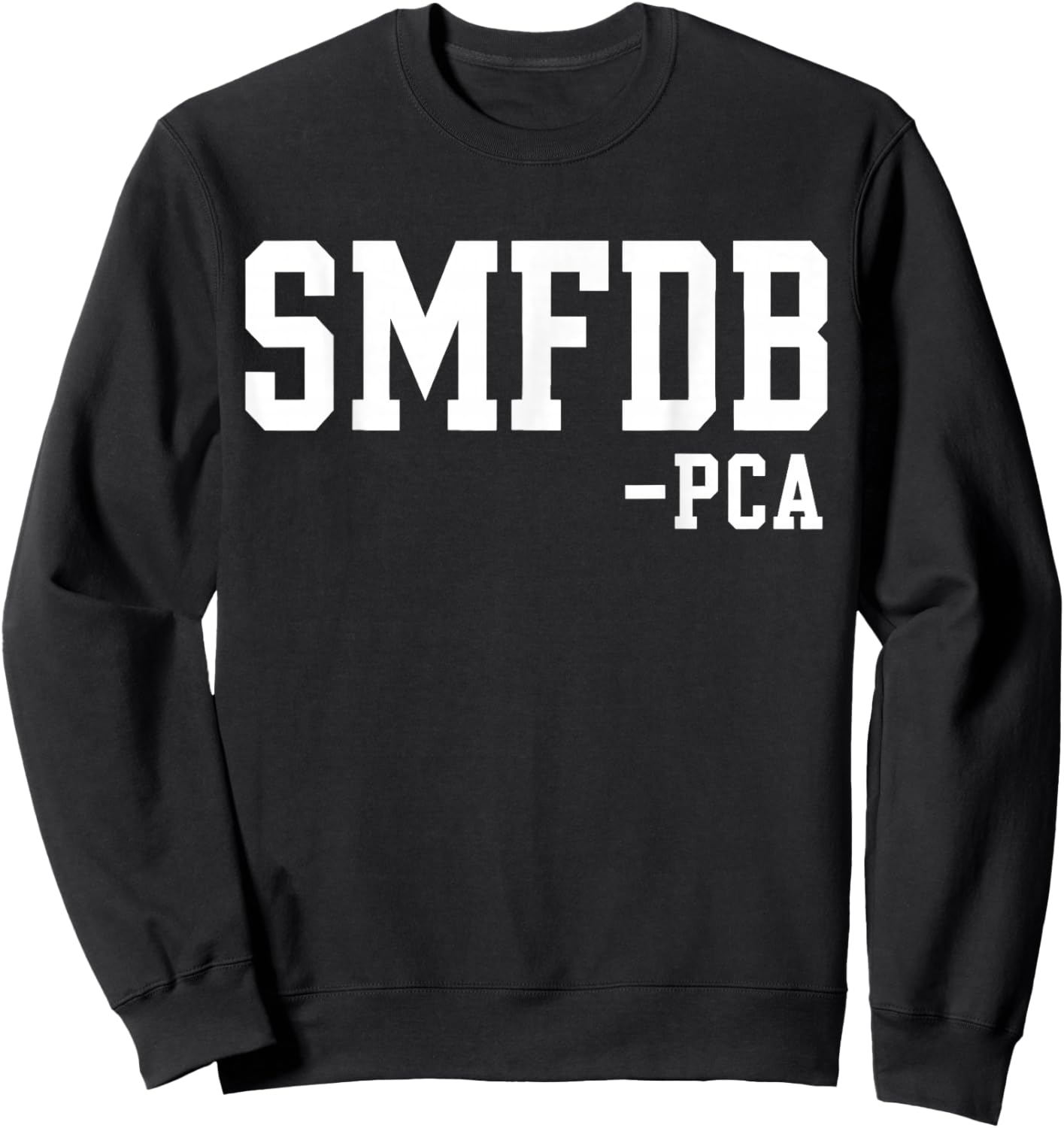 SMFDB PCA Bold Varsity Acronym Humor Sweatshirt - Sweatshirt | Black