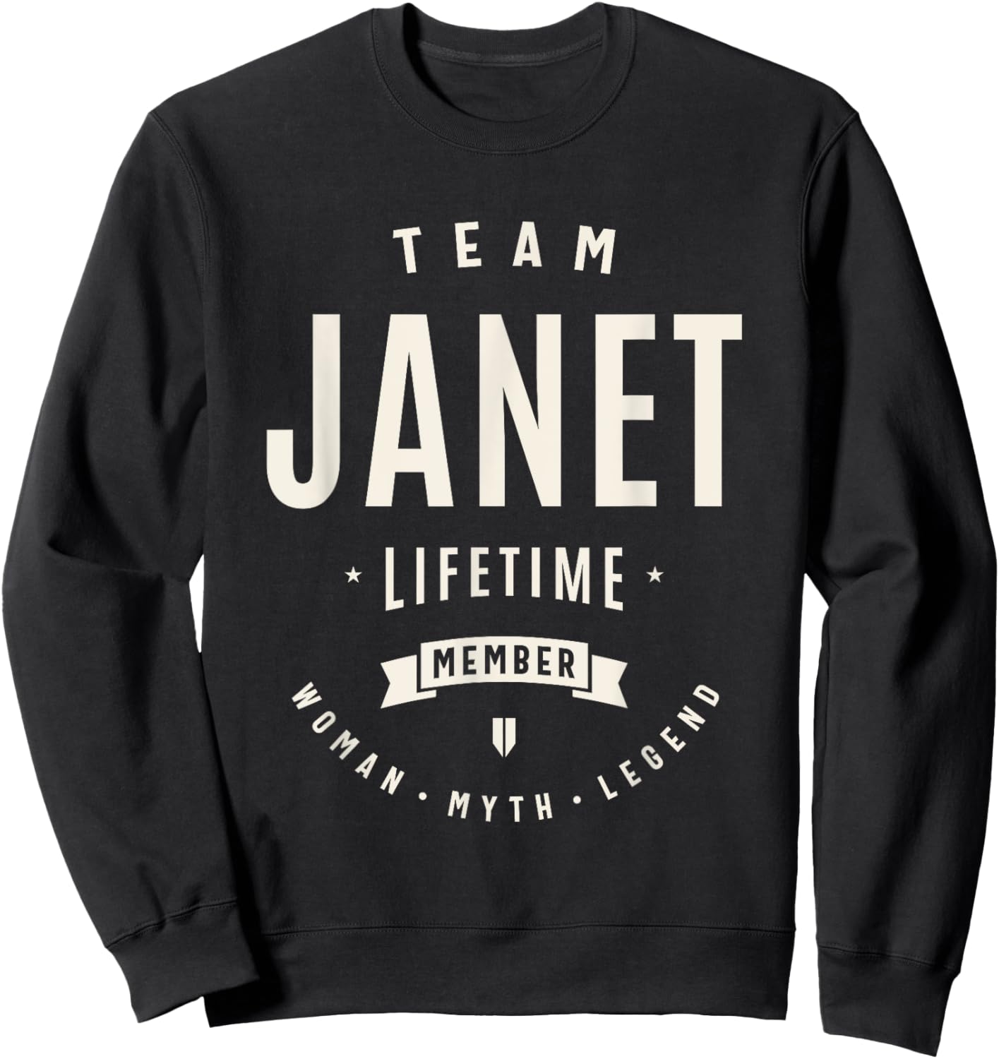 Team Janet Lifetime Member Funny Name Janet Sweatshirt - Sweatshirt | Black