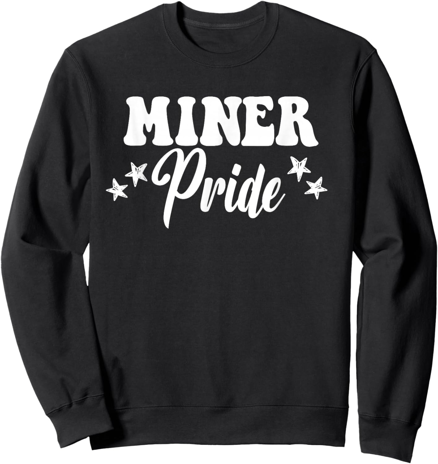 Miner Pride High School Miners Sports Team Miners Sweatshirt - Sweatshirt | Black