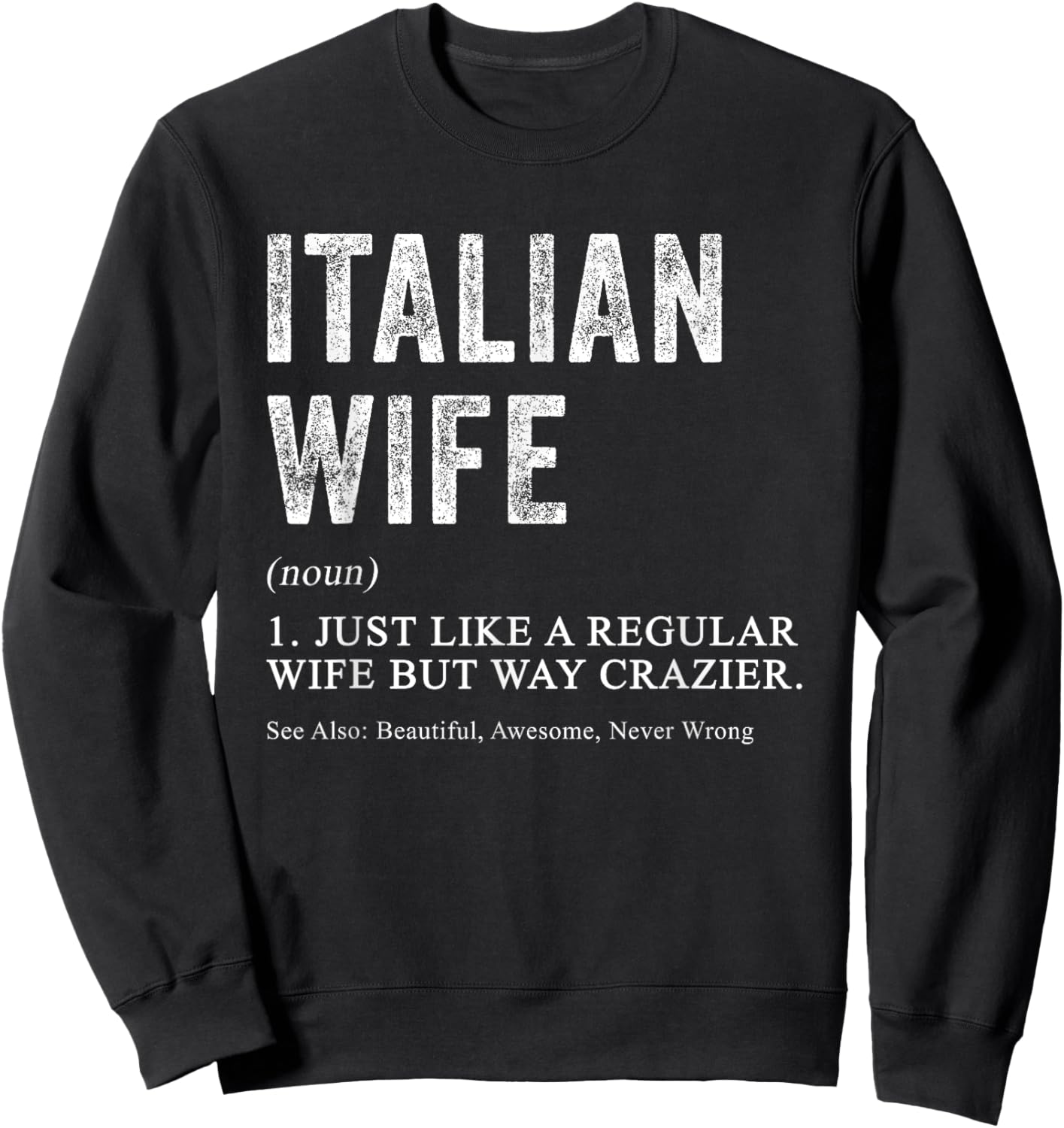Italian Wife Definition Funny for Italian Women Sweatshirt - Sweatshirt | Black